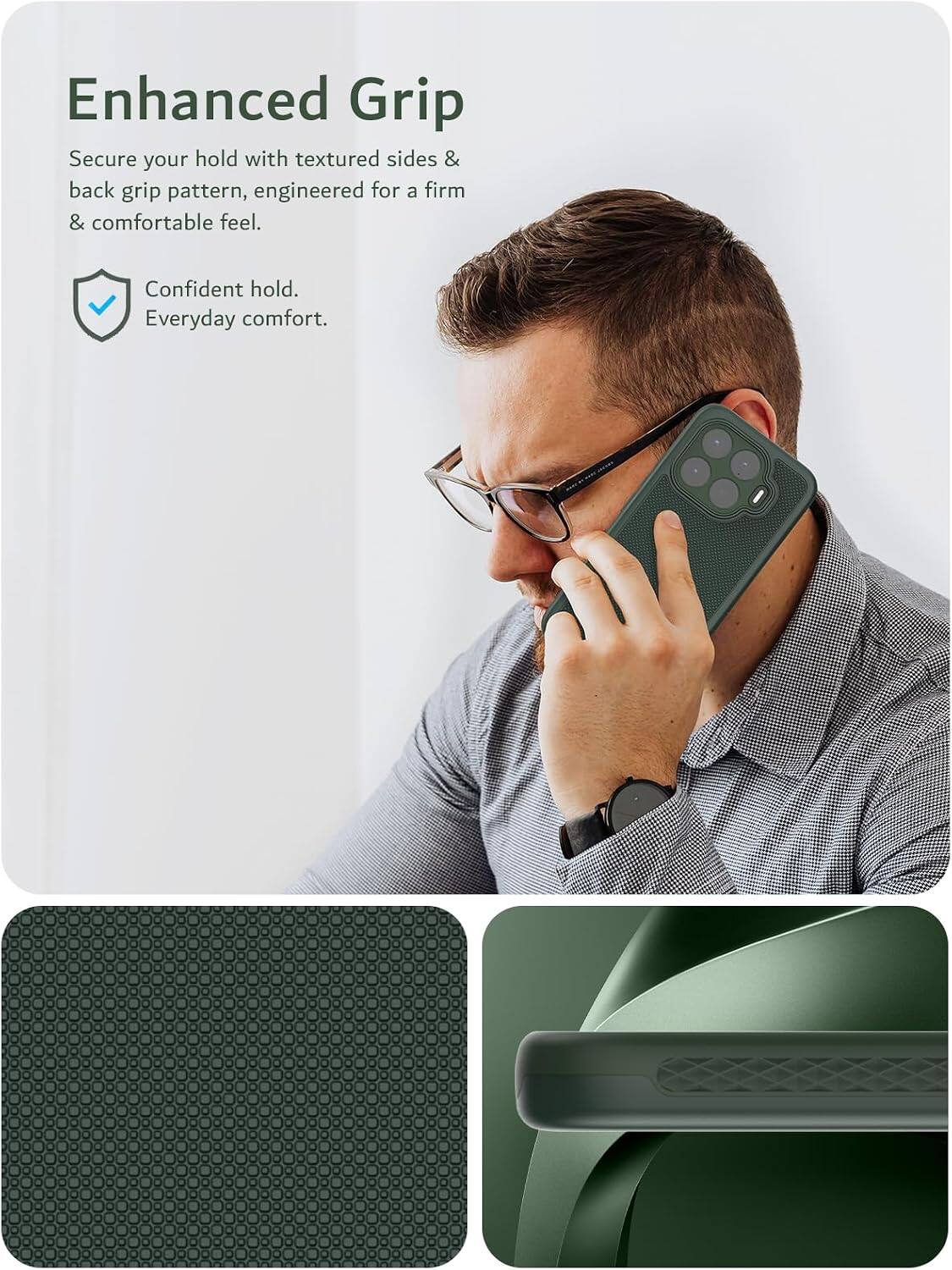 Enhanced Grip  
Secure your hold with textured sides & back grip pattern, engineered for a firm & comfortable feel.  
Confident hold. Everyday comfort.