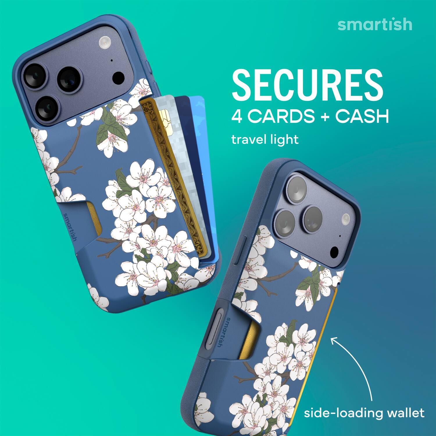 smartish SECURES 4 CARDS + CASH  
travel light  
smartish  
side-loading wallet