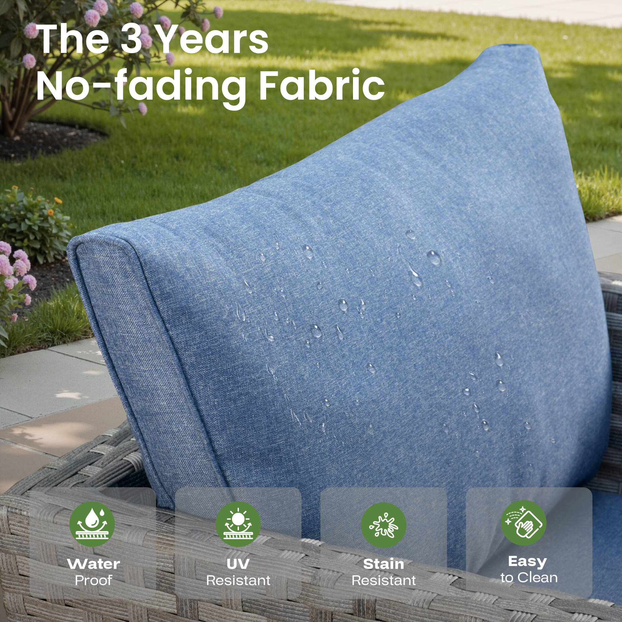 The 3 Years No-fading Fabric

- Water Proof
- UV Resistant
- Stain Resistant
- Easy to Clean