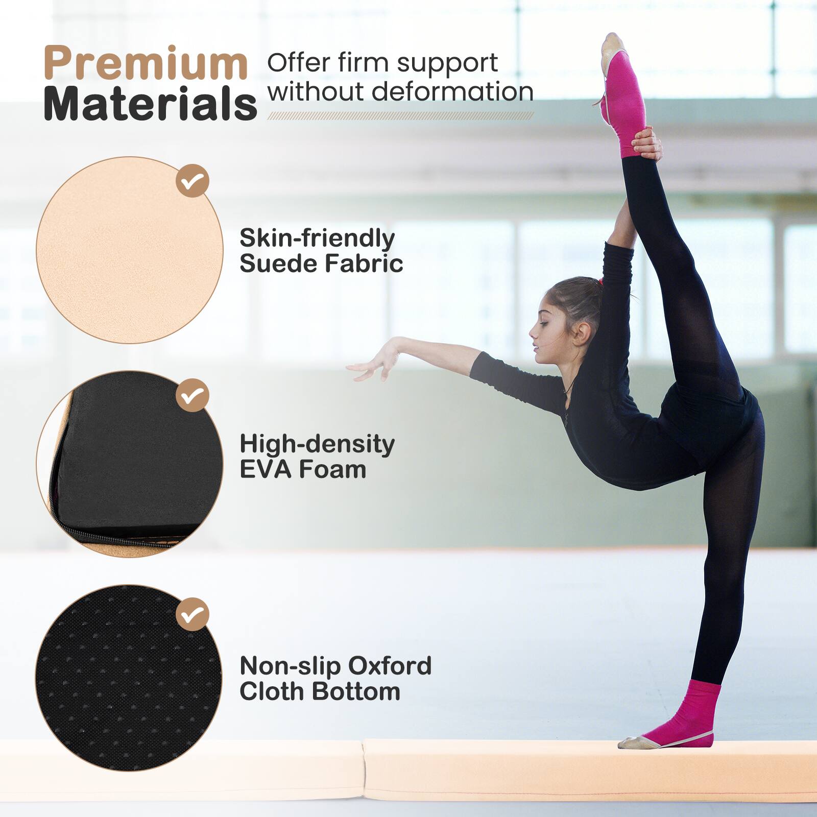 Premium Materials

Offer firm support without deformation

- Skin-friendly Suede Fabric
- High-density EVA Foam
- Non-slip Oxford Cloth Bottom