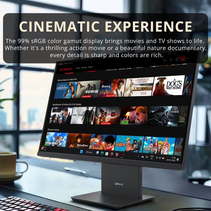 CINEMATIC EXPERIENCE
The 99% sRGB color gamut display brings movies and TV shows to life. Whether it's a thrilling action movie or a beautiful nature documentary, every detail is sharp and colors are rich.
Movies Based on Real Life
- CERONIMO
- MAHARAJ
- LAWRENCE GARABIA
- JEPOU
- A DOG'S WAY HOME
Blockbuster US Action & Sci-Fi & Fantasy
- MIB
- DARK TOWER
Shounen Anime
- FLASH
- RISING IMPACT
- CA IPPO
- NARUTO
Lenovo