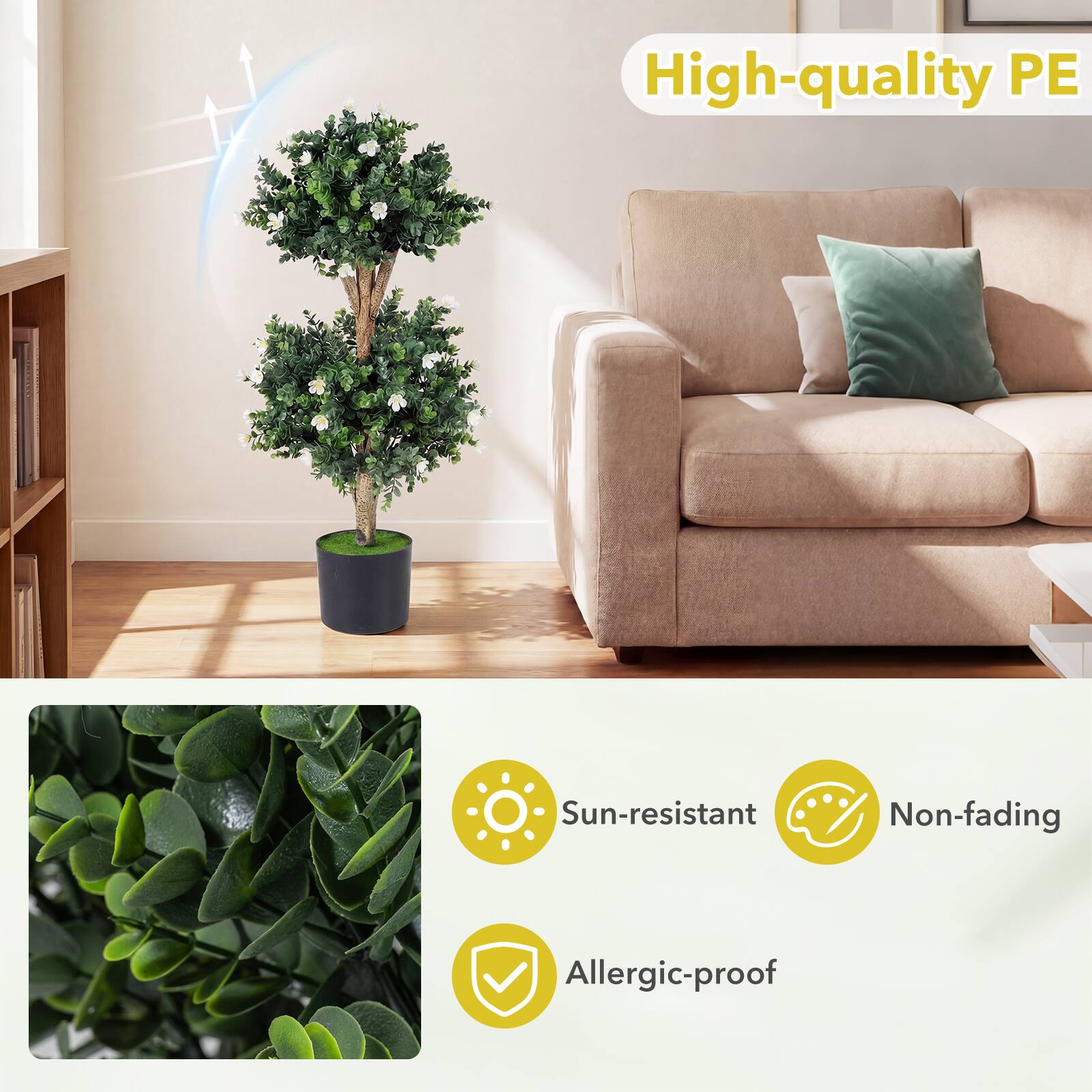 High-quality PE  
Sun-resistant  
Non-fading  
Allergic-proof