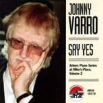 Front Standard. Say Yes: Arbors Piano Series at Mike's Place, Vol. 2 [CD].