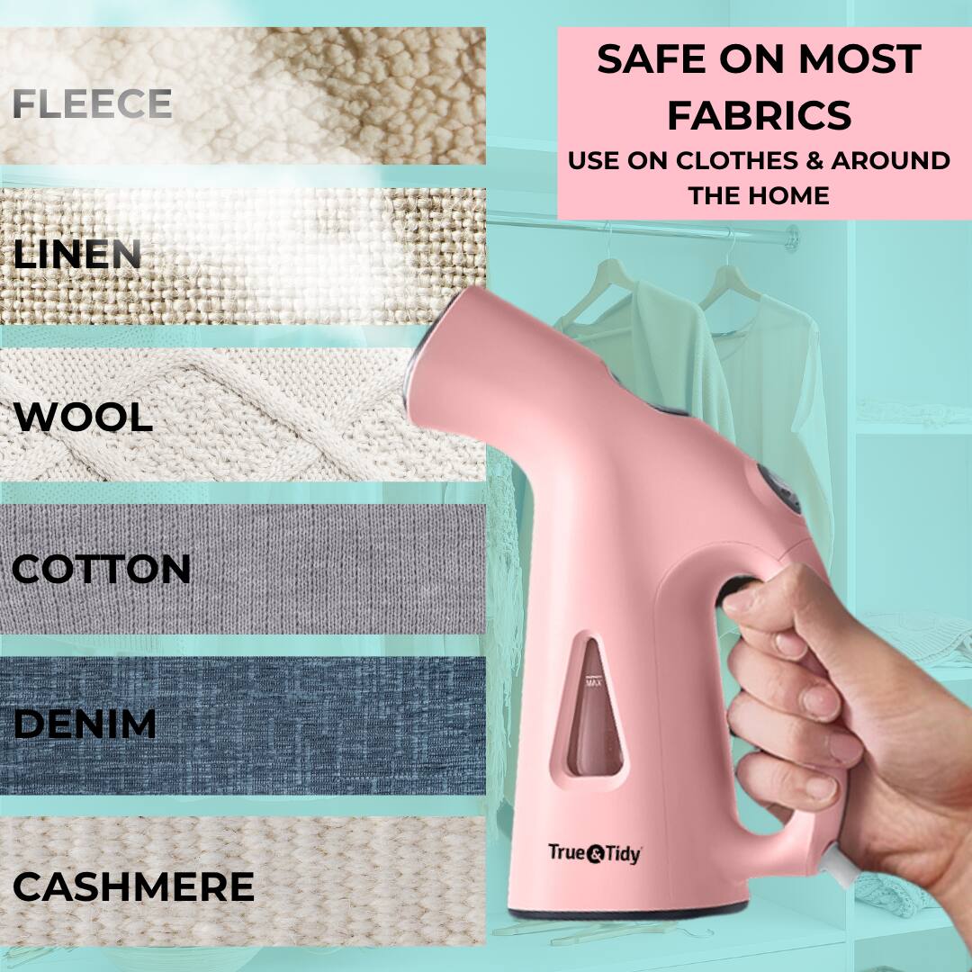 FLEECE  
LINEN  
WOOL  
COTTON  
DENIM  
CASHMERE  

SAFE ON MOST FABRICS  
USE ON CLOTHES & AROUND THE HOME  

True & Tidy