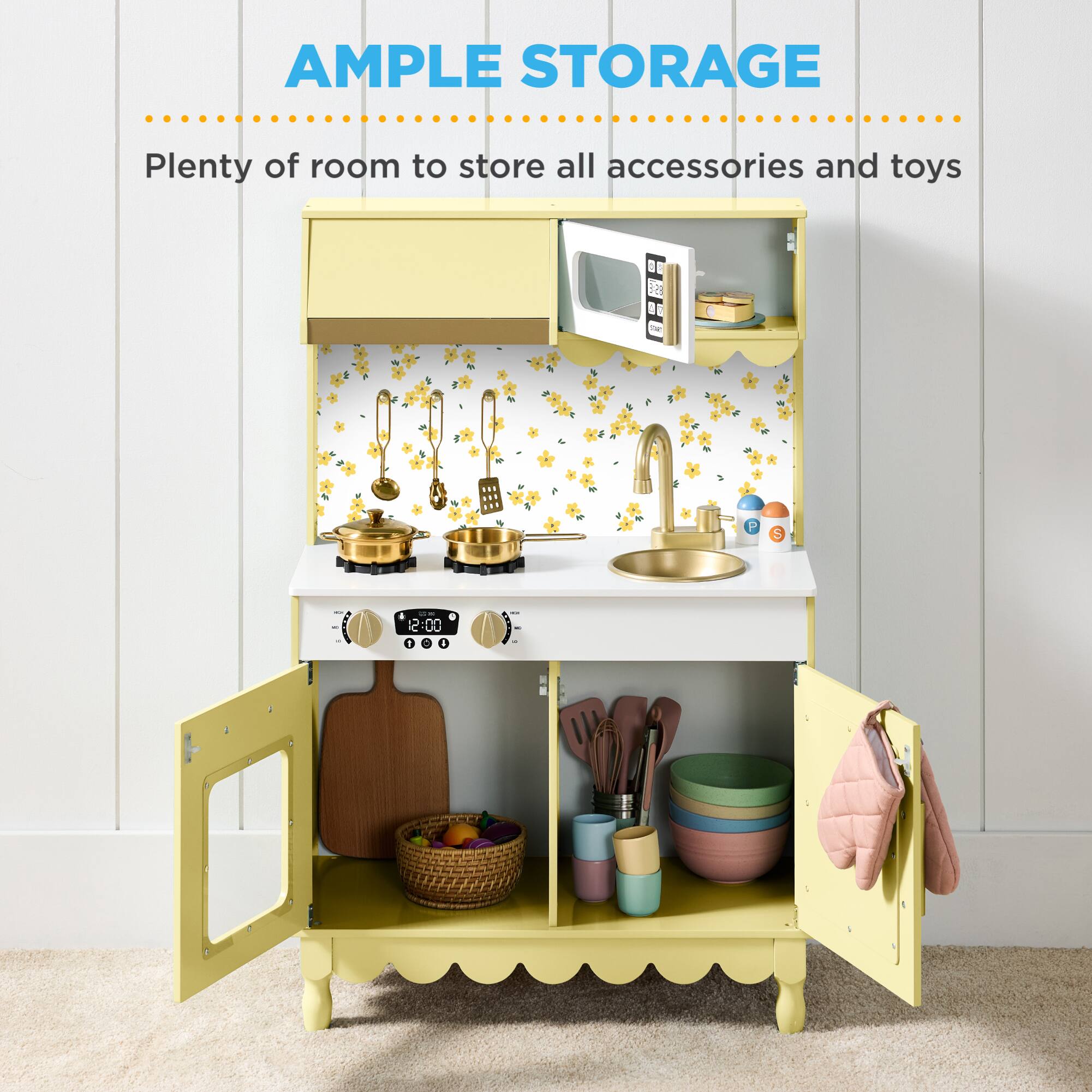 AMPLE STORAGE  
Plenty of room to store all accessories and toys