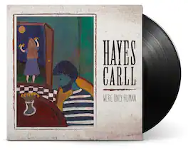 Hayes Carll - We're Only Human - VINYL LP