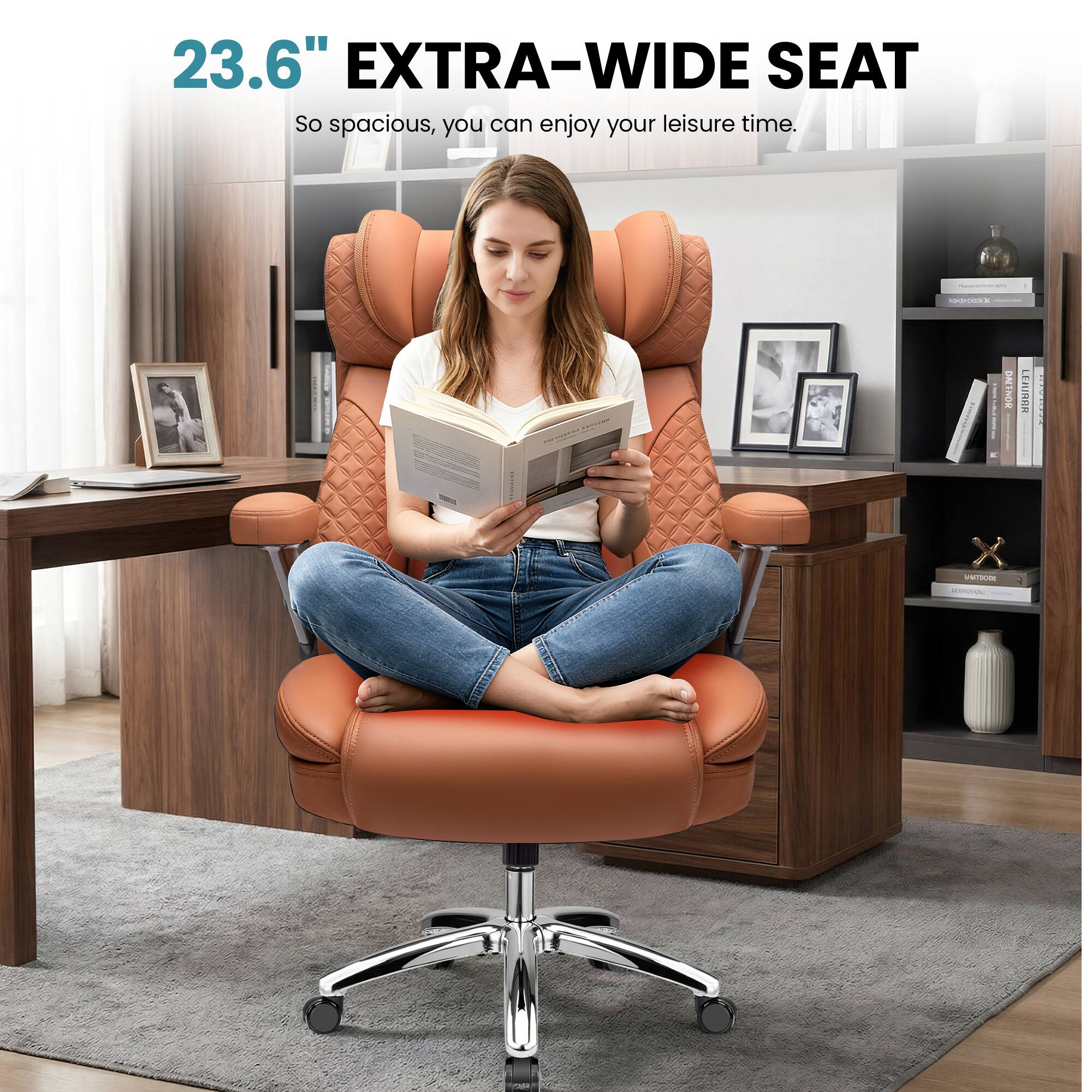 23.6" EXTRA-WIDE SEAT  
So spacious, you can enjoy your leisure time.