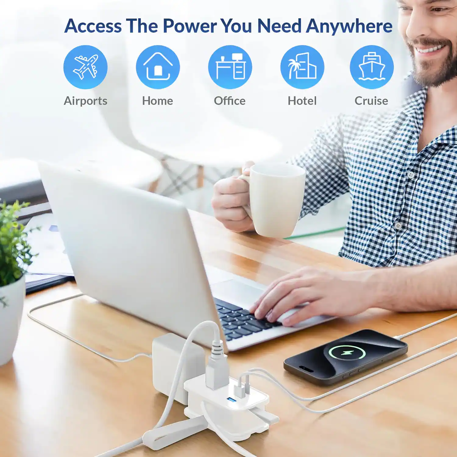 Access The Power You Need Anywhere

- Airports
- Home
- Office
- Hotel
- Cruise