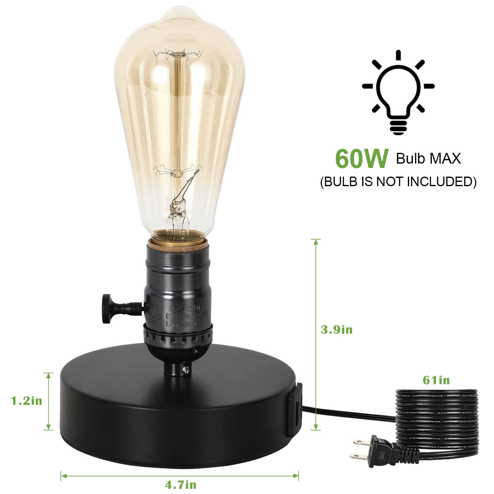 60W Bulb MAX (BULB IS NOT INCLUDED)  
6 25V 2 21598  
Laaon OP  
3.9in  
61in  
1.2in  
4.7in