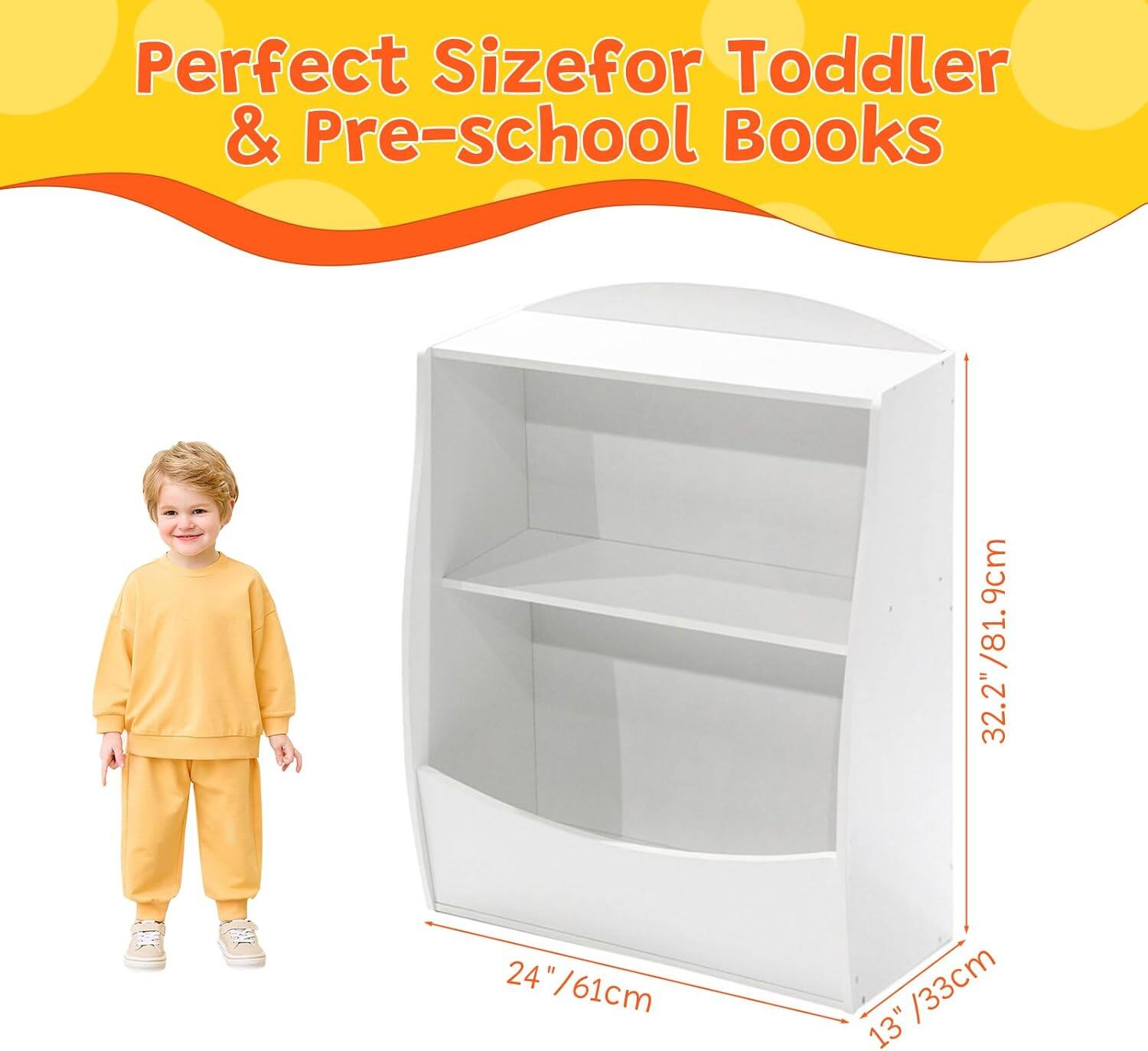 Perfect Size for Toddler & Pre-school Books

32.2" / 81.9cm  
24" / 61cm  
13" / 33cm