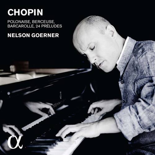 CHOPIN  
POLONAISE, BERCEUSE, BARCAROLLE, 24 PRELUDES  
NELSON GOERNER