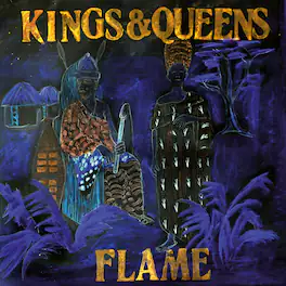 The Flame - Kings & Queens - VINYL LP