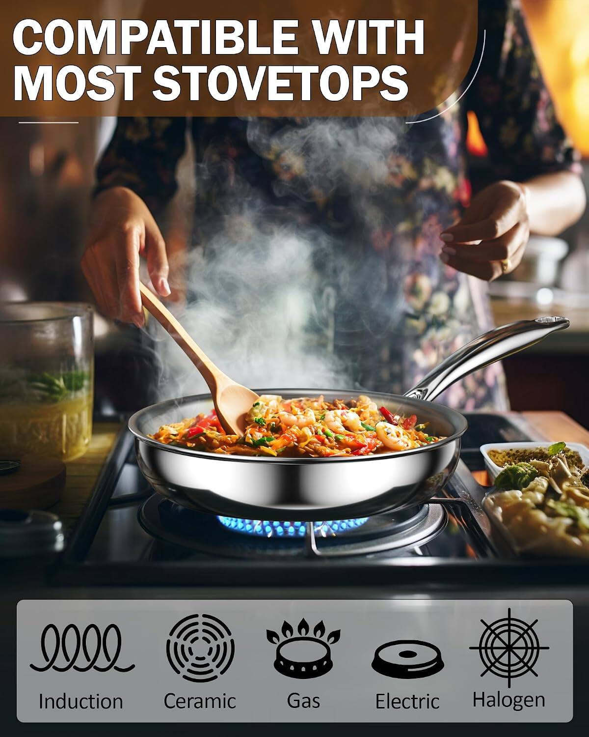 COMPATIBLE WITH MOST STOVETOPS

- Induction
- Ceramic
- Gas
- Electric
- Halogen