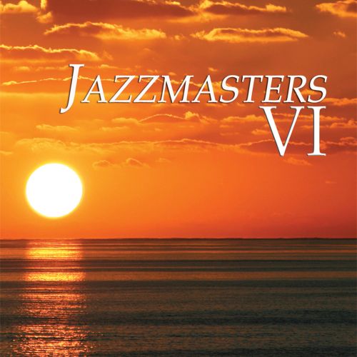  Jazzmasters VI [CD]