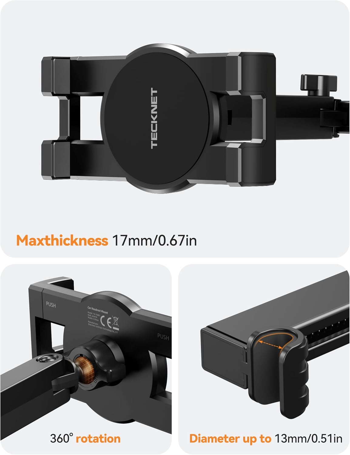TECKNET

Maxthickness 17mm/0.67in

PUSH
Car Wast Mount CE
PUSH

360° rotation

Diameter up to 13mm/0.51in