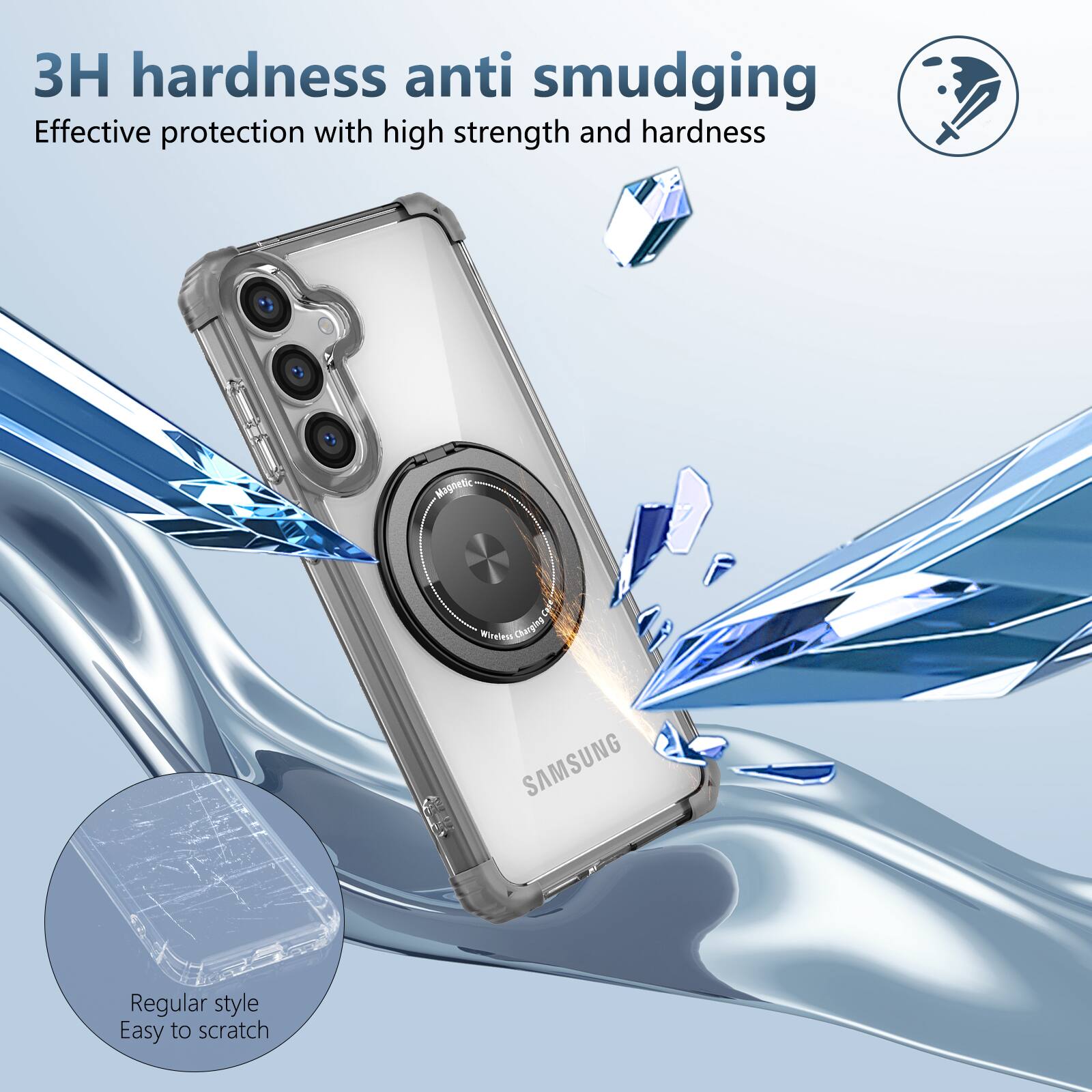 3H hardness anti smudging  
Effective protection with high strength and hardness  

Magnesic 5 Miehesd Charging  

SAMSUNG  

Regular style  
Easy to scratch