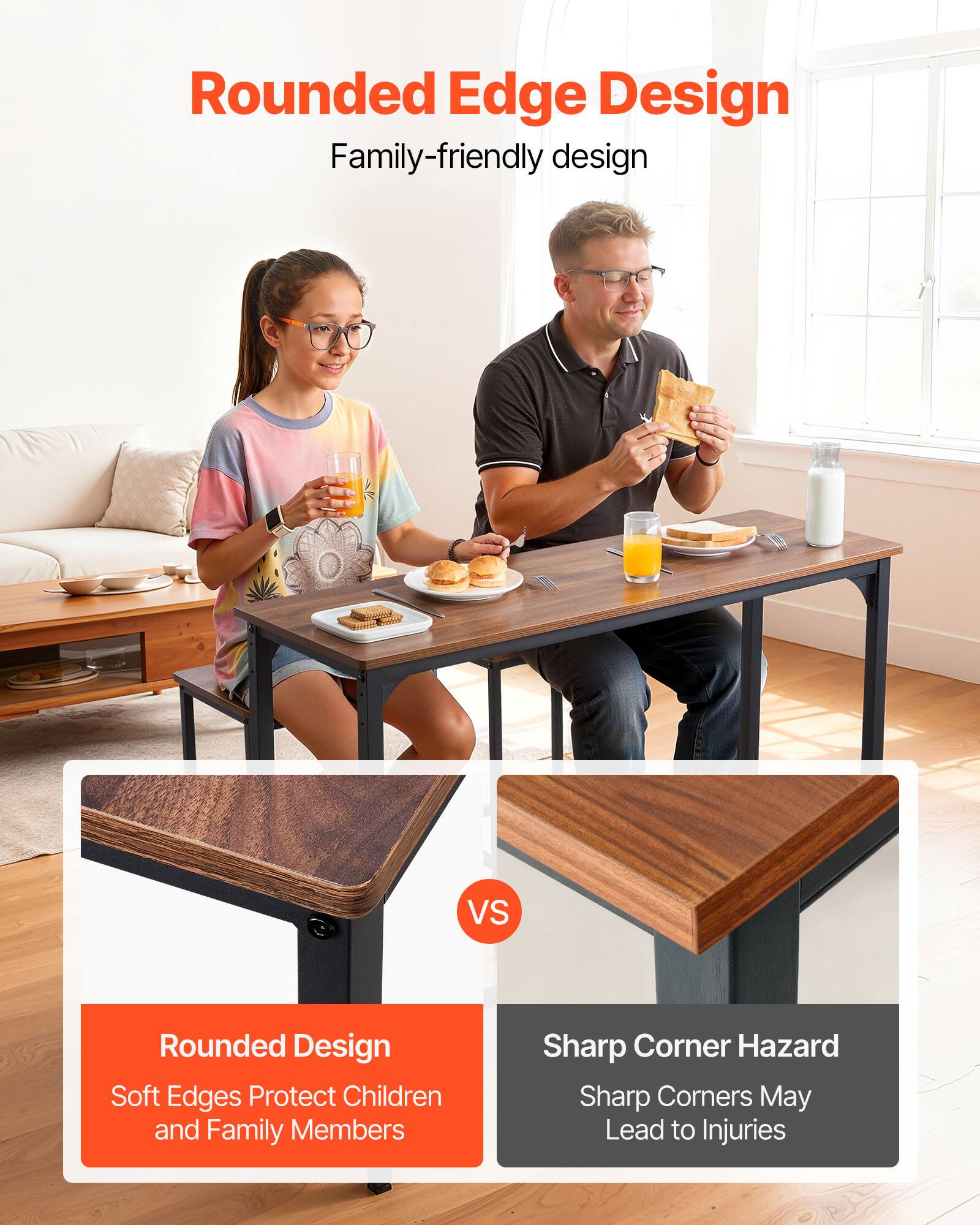 Rounded Edge Design  
Family-friendly design  

VS  

Rounded Design  
Soft Edges Protect Children and Family Members  

Sharp Corner Hazard  
Sharp Corners May Lead to Injuries