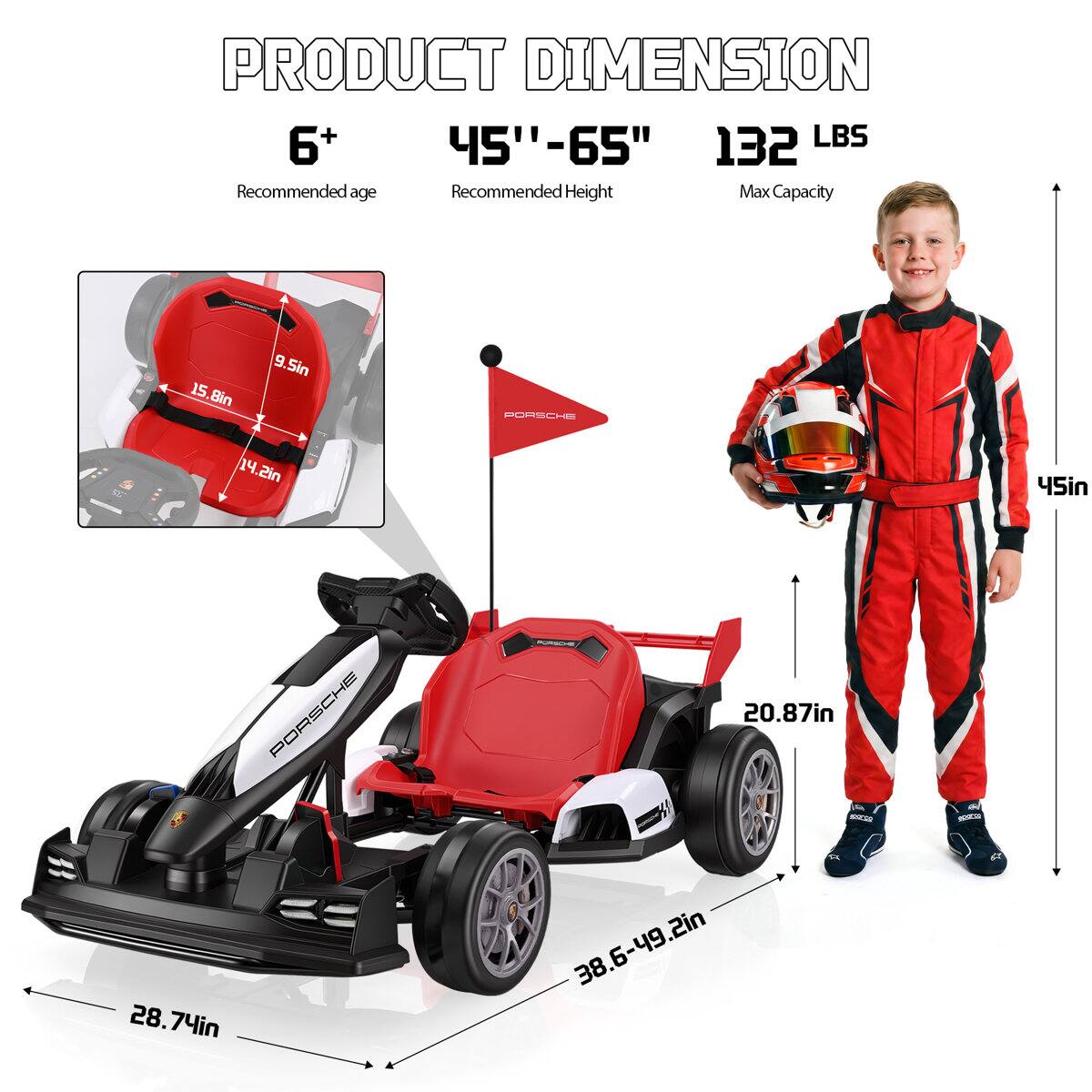 PRODUCT DIMENSION  
6+  
45"-65"  
132 LBS  
Recommended age  
Recommended Height  
Max Capacity  

15.8in  
9.5in  
14.2in  
45in  
28.74in  
20.87in  
38.6-49.2in