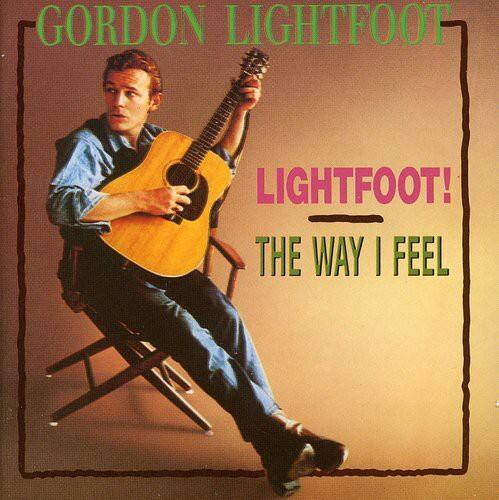 GORDON LIGHTFOOT  
LIGHTFOOT!  
THE WAY I FEEL
