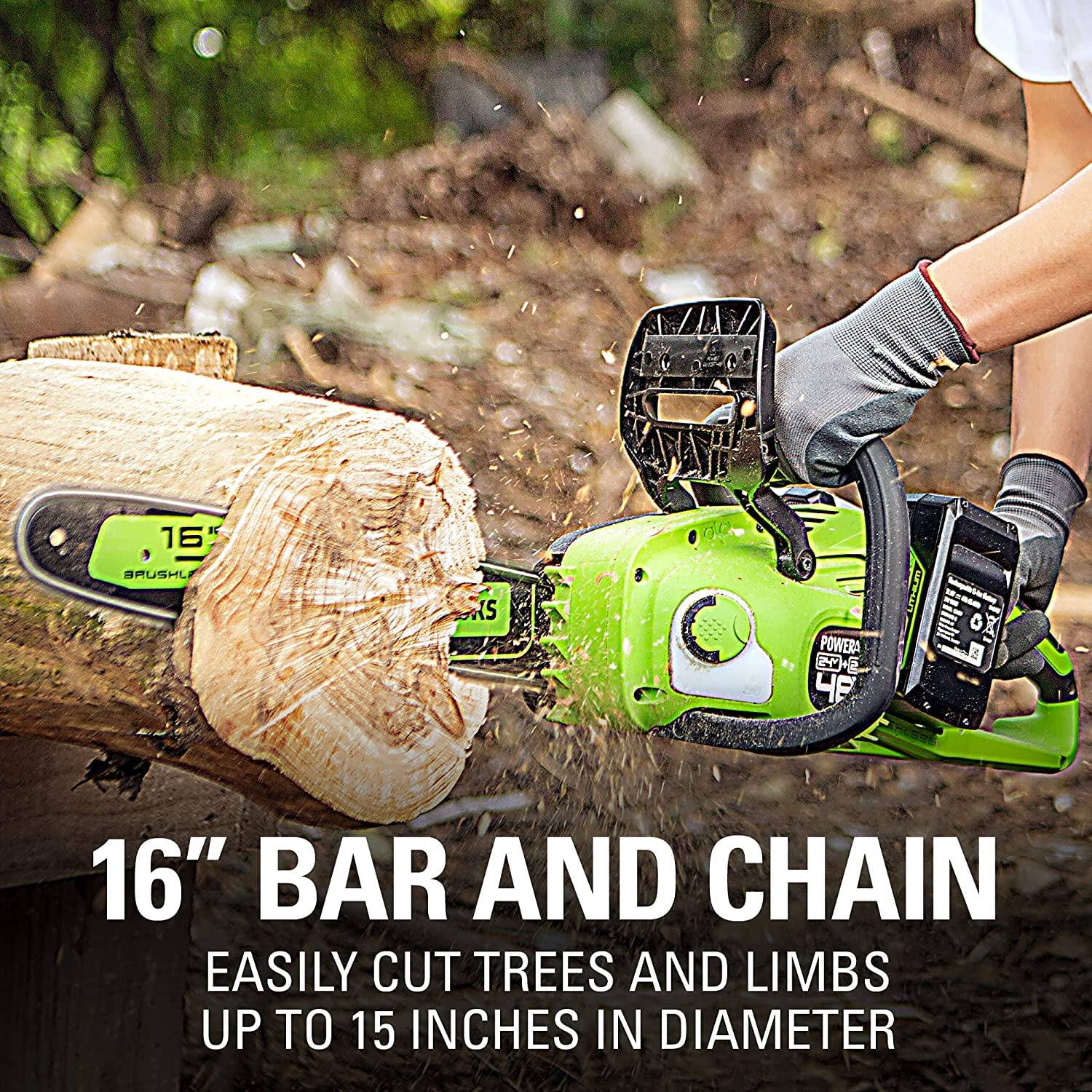 16" BAR AND CHAIN  
EASILY CUT TREES AND LIMBS UP TO 15 INCHES IN DIAMETER