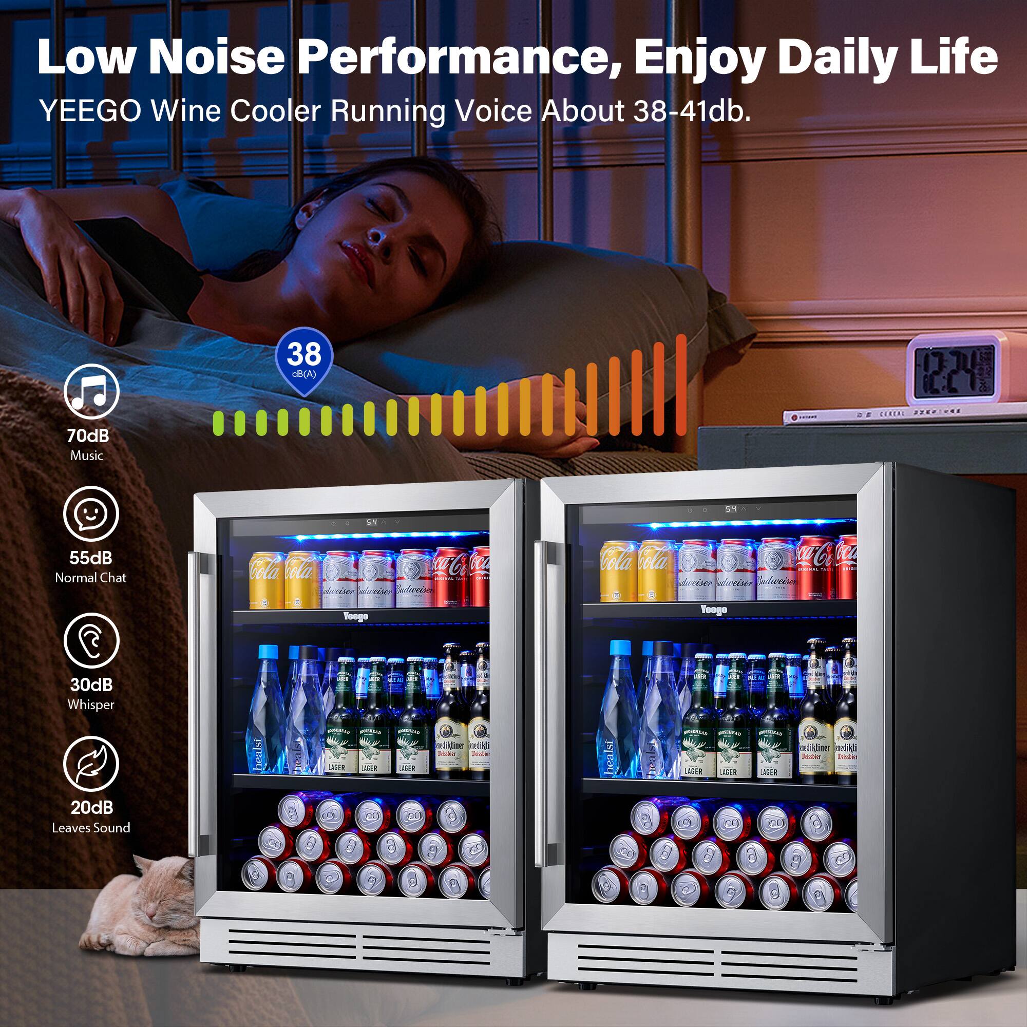 Low Noise Performance, Enjoy Daily Life  
YEEGO Wine Cooler Running Voice About 38-41db.  

38 dB(A)  

70dB Music  
55dB Normal Chat  
30dB Whisper  
20dB Leaves Sound