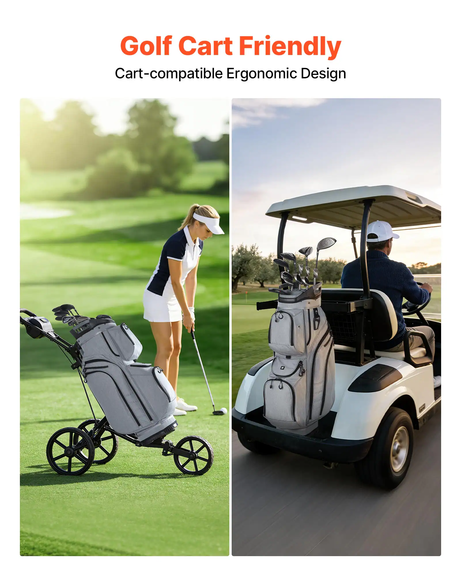 Golf Cart Friendly  
Cart-compatible Ergonomic Design