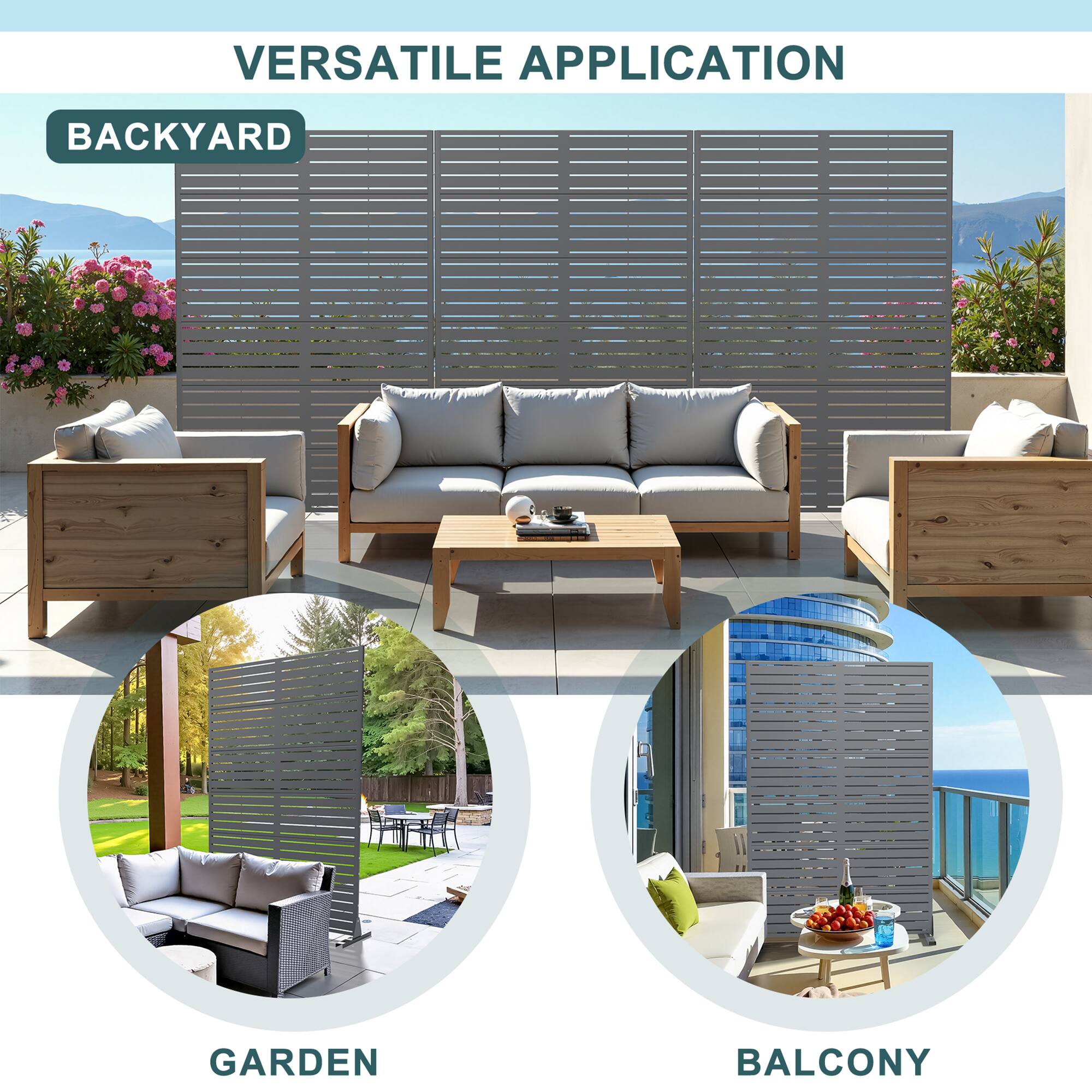 VERSATILE APPLICATION

BACKYARD

GARDEN

BALCONY
