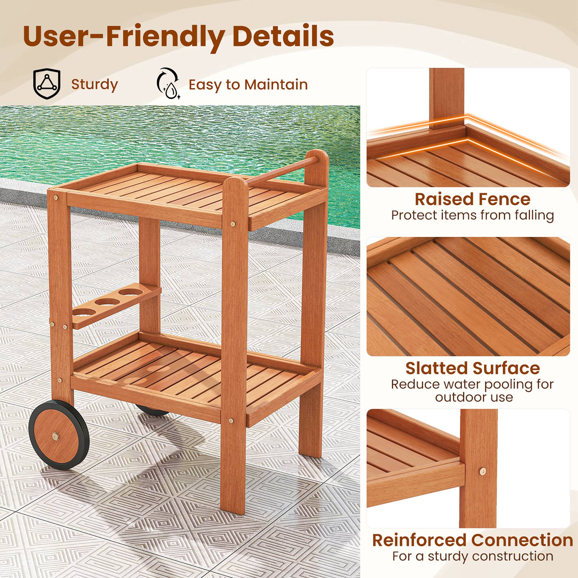 User-Friendly Details

- Sturdy
- Easy to Maintain

Raised Fence
Protect items from falling

Slatted Surface
Reduce water pooling for outdoor use

Reinforced Connection
For a sturdy construction
