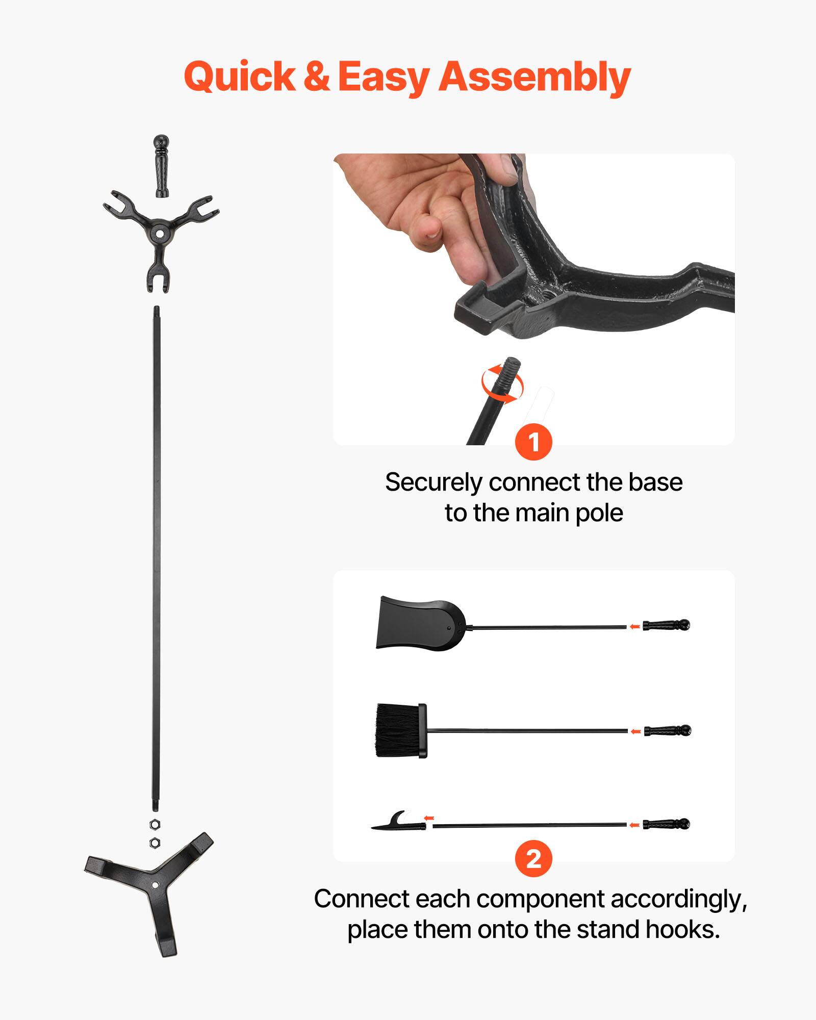 Quick & Easy Assembly

1. Securely connect the base to the main pole.

2. Connect each component accordingly, place them onto the stand hooks.