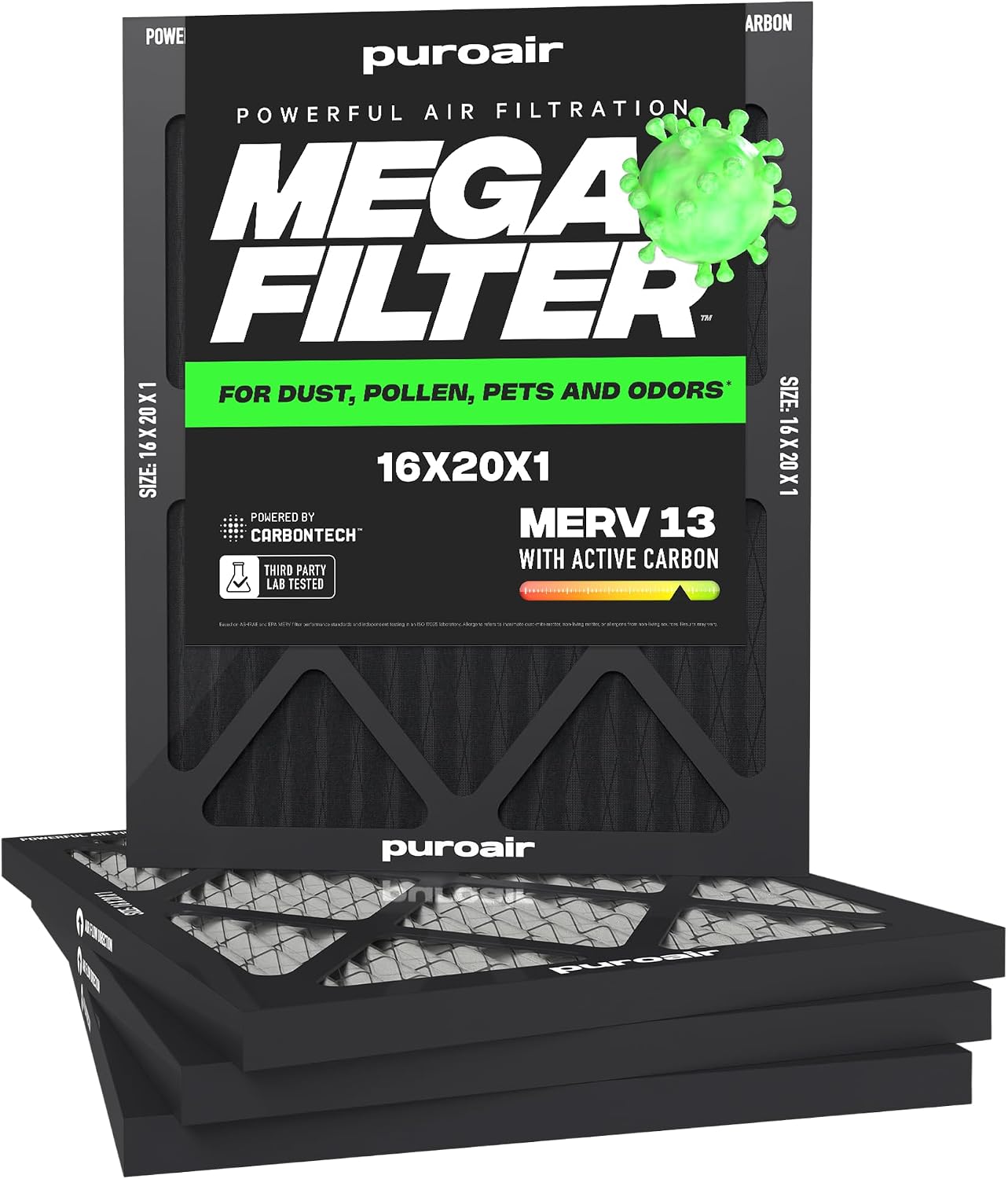 ARBON POWE puroair POWERFUL AIR FILTRATION MEGA FILTER™ X1 FOR DUST, POLLEN, PETS AND ODORS' SIZE: 16X20X1 16 X 16X20X1 16 X 20 SIZE: X POWERED BY CARBONTECH MERV 13 WITH ACTIVE CARBON THIRD PARTY LAB TESTED