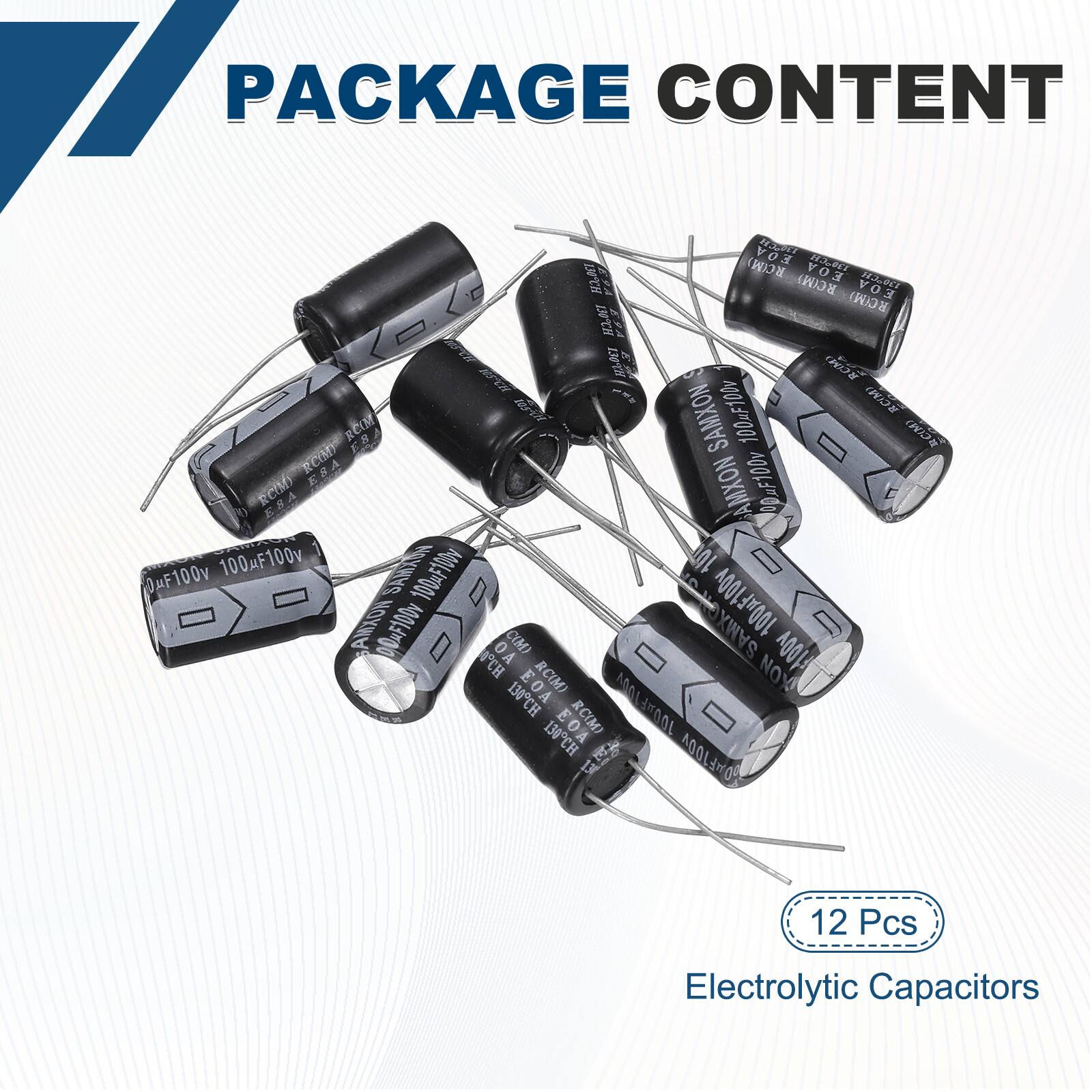 PACKAGE CONTENT

FOA KOS RCIM EOA MB HINT RC/M ROTPL RCM 0CT 1 MSAR MA-PC7

BCOs () REIM ENA SAMXON 100uF 100v ( RCM E8A RCIMY ERA AMXON D=F100v 100F100v 100v SAMIUN 10T  0uF100v 100F100w D 100xF100v ANON DOuF1D0v 0 vo C(M) SAMX AOO .CH RC(M) NOY 130CH EOA MOALETOAL E RC(M) 130CH EOA JODA 0

12 Pcs Electrolytic Capacitors