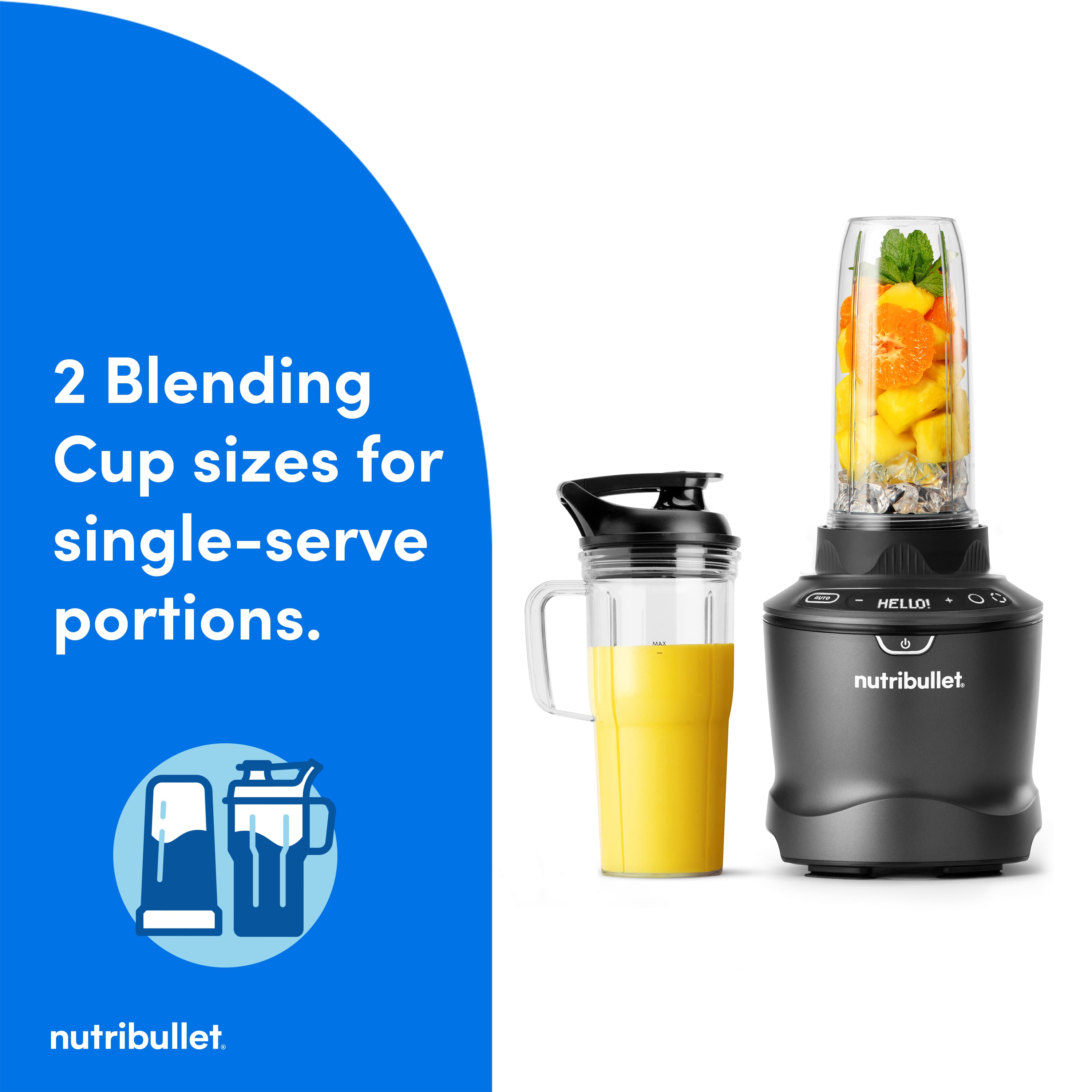 "2 Blending Cup sizes for single-serve portions. Hello! nutribullet."