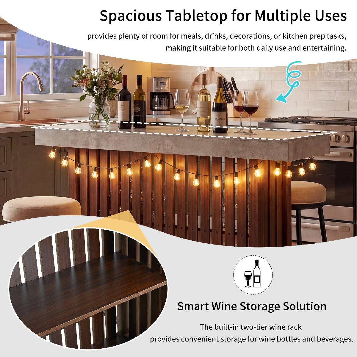 Spacious Tabletop for Multiple Uses provides plenty of room for meals, drinks, decorations, or kitchen prep tasks, making it suitable for both daily use and entertaining.

Smart Wine Storage Solution
The built-in two-tier wine rack provides convenient storage for wine bottles and beverages.