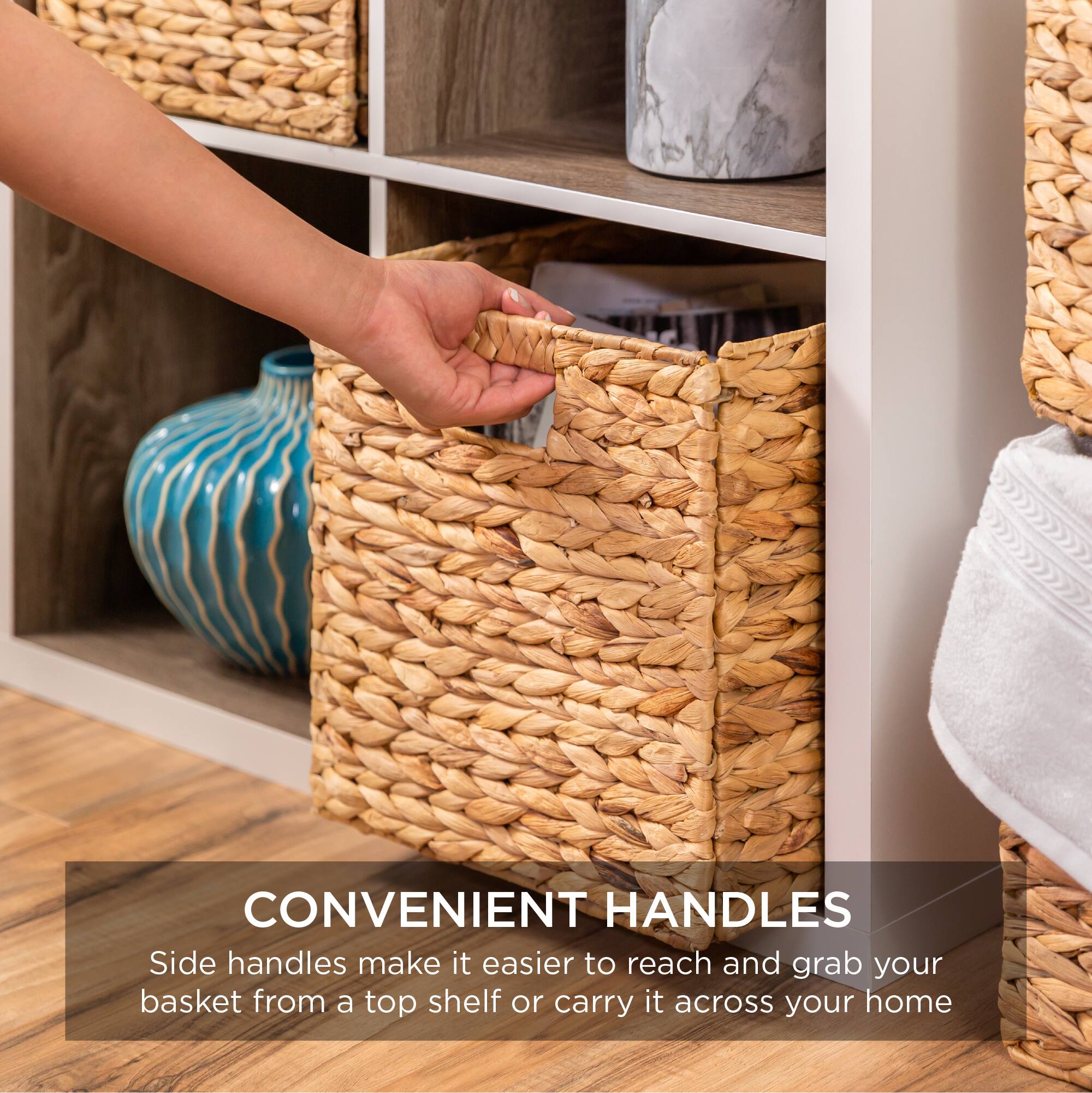 CONVENIENT HANDLES

Side handles make it easier to reach and grab your basket from a top shelf or carry it across your home