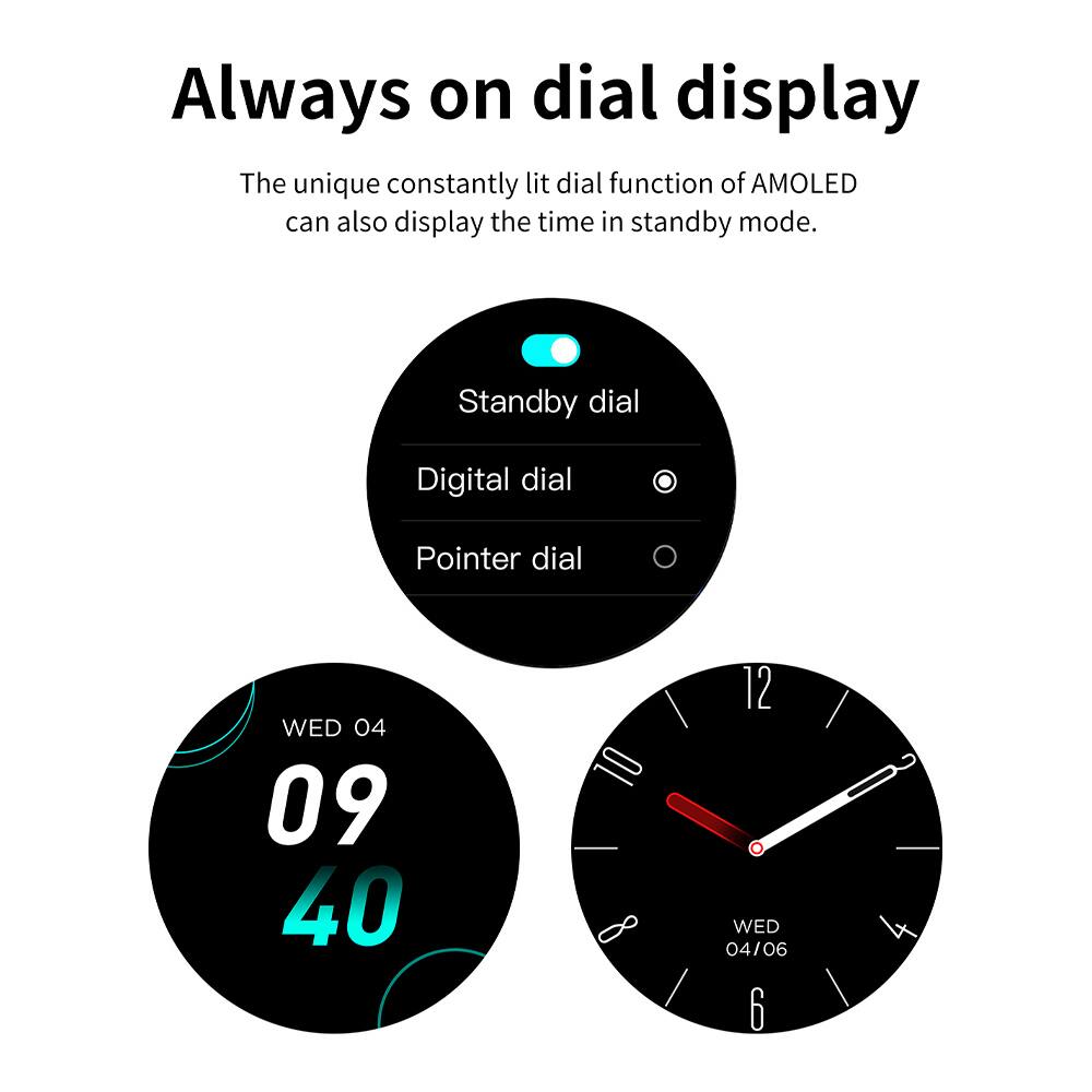 Always on dial display  
The unique constantly lit dial function of AMOLED can also display the time in standby mode.  

Standby dial  
Digital dial  
Pointer dial  

WED 04  
09 40  

WED 04/06  
12