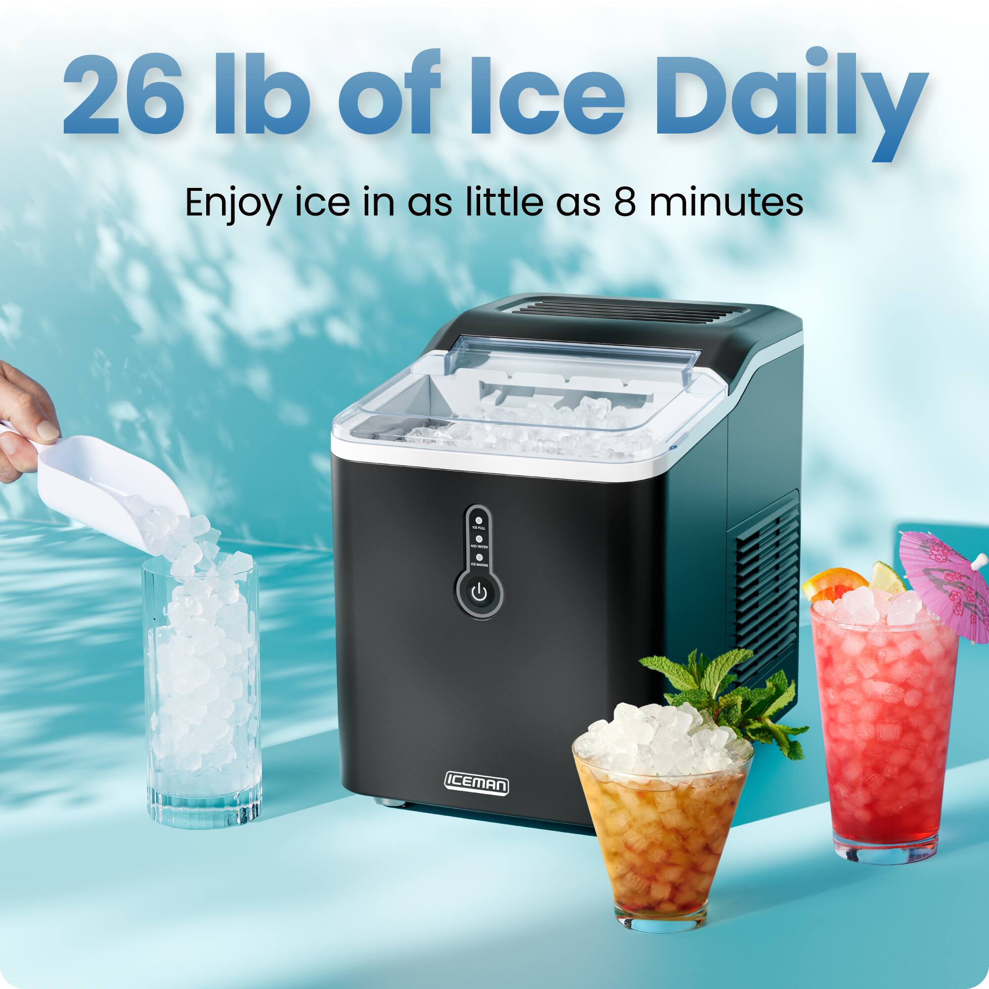 26 lb of Ice Daily  
Enjoy ice in as little as 8 minutes