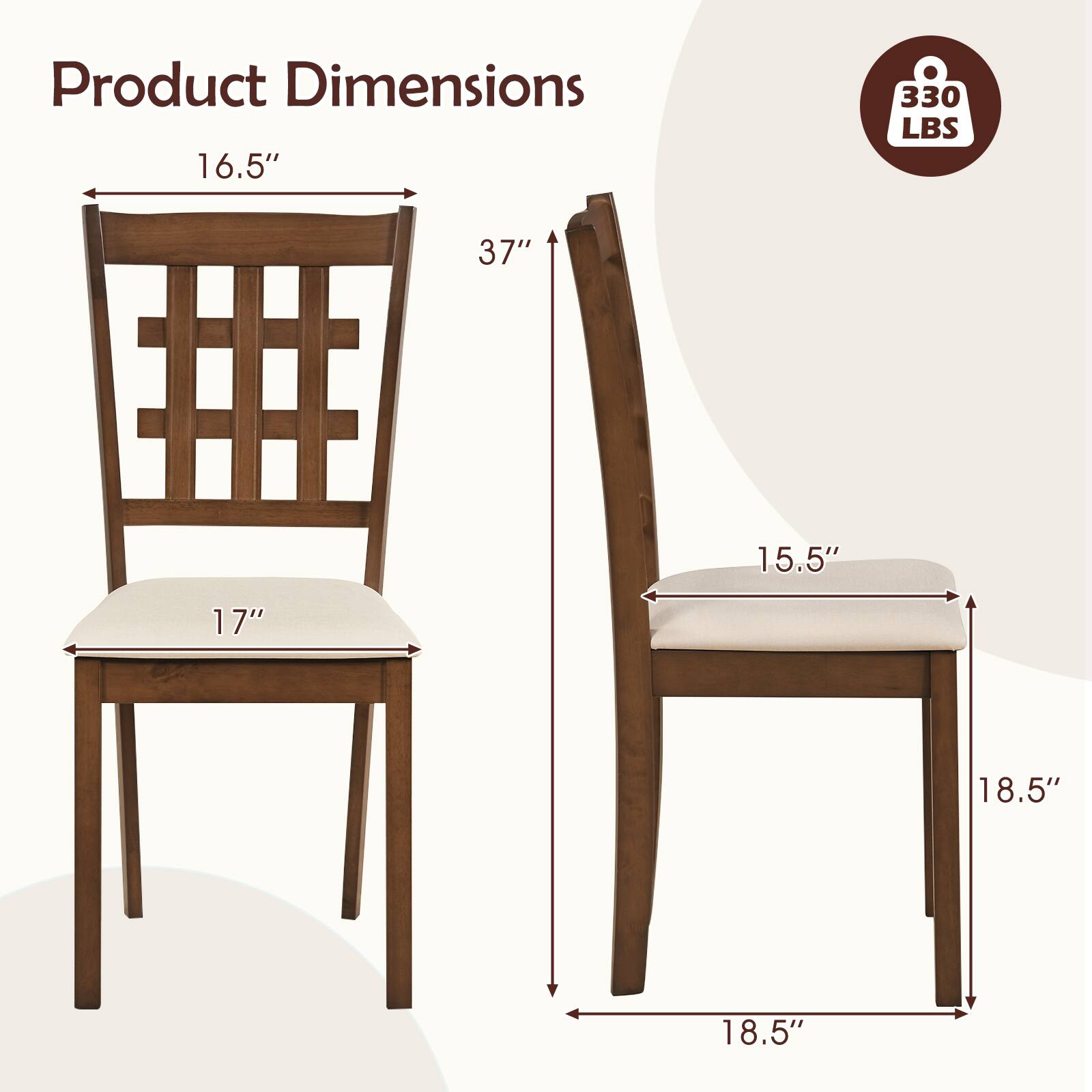 Product Dimensions: 16.5" x 15.5" x 17" x 18.5" x 18.5" x 37"  
Weight Capacity: 330 LBS