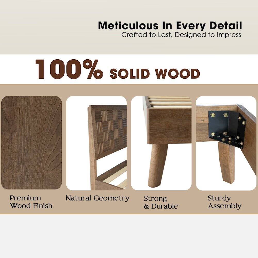 Meticulous In Every Detail  
Crafted to Last, Designed to Impress  

100% SOLID WOOD  

Premium Natural Geometry  
Strong Wood Finish & Durable  
Sturdy Assembly