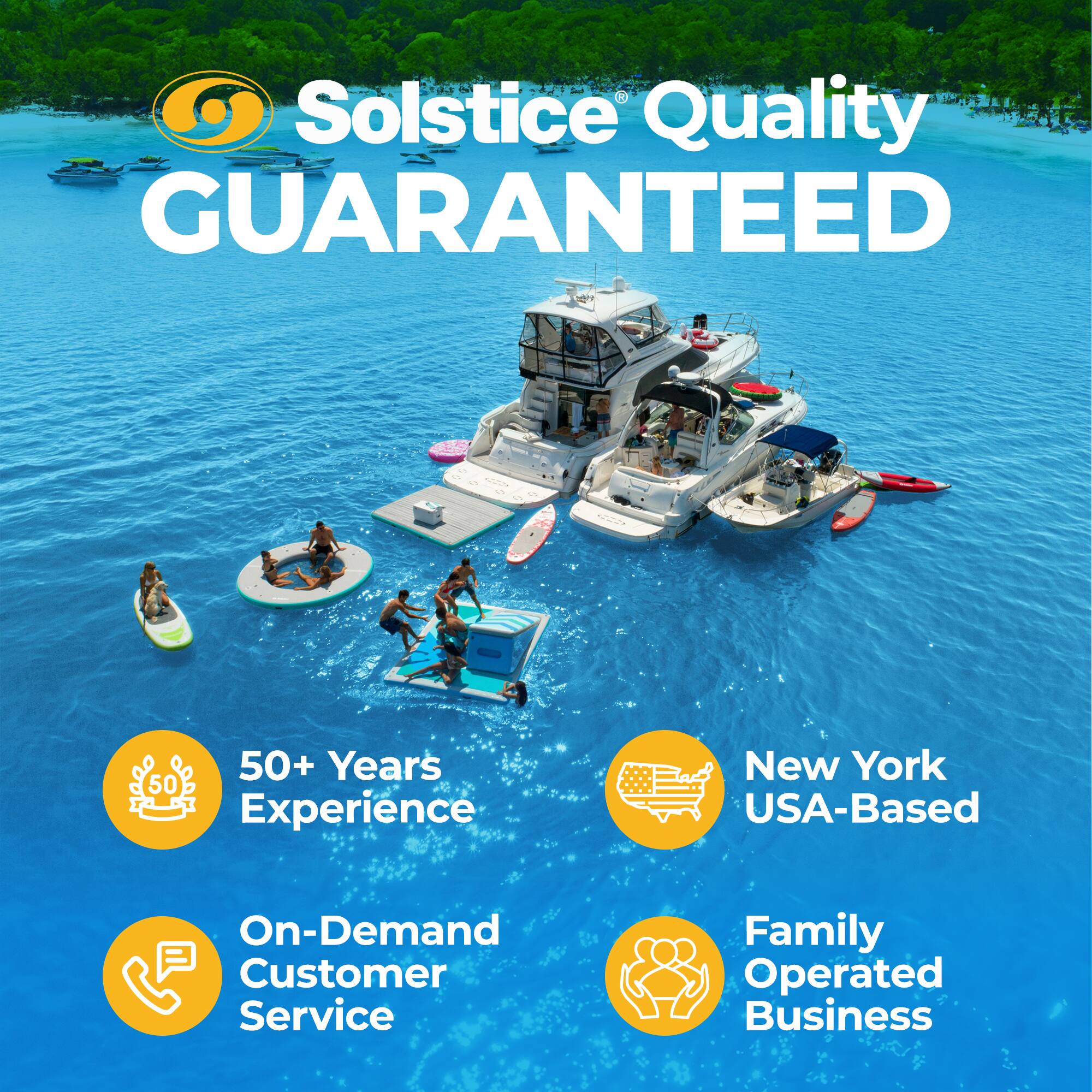 Solstice Quality GUARANTEED

- 50+ Years Experience
- New York USA-Based
- On-Demand Customer Service
- Family Operated Business
