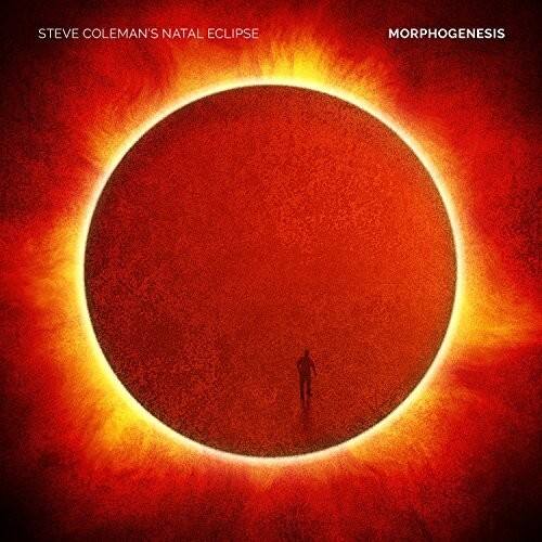 STEVE COLEMAN'S NATAL ECLIPSE
MORPHOGENESIS