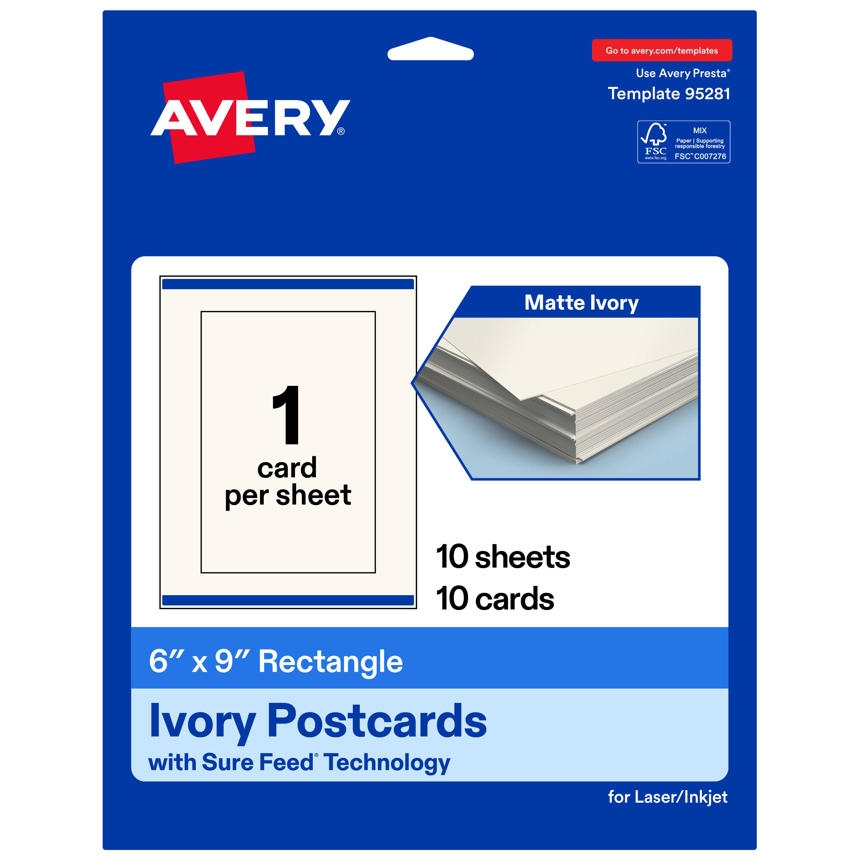 Go to avery.com/templates  
Use Avery Presta Template 95281  
Matte Ivory  
1 card per sheet  
10 sheets  
10 cards  
6" x 9" Rectangle Ivory Postcards with Sure Feed Technology for Laser/Inkjet
