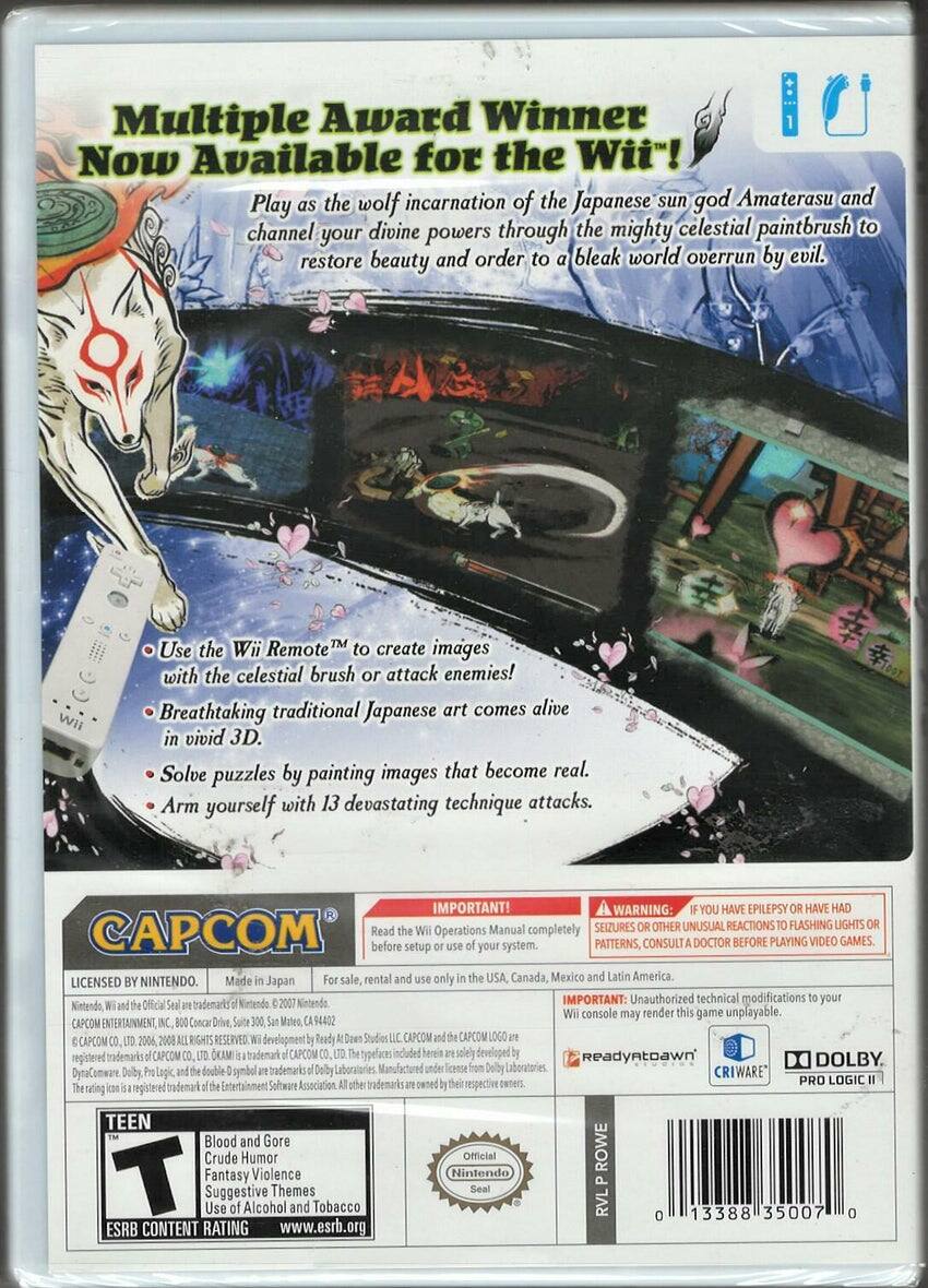 Multiple Award Winner Now Available for the Wii!

Play as the wolf incarnation of the Japanese sun god Amaterasu and channel your divine powers through the mighty celestial paintbrush to restore beauty and order to a bleak world overrun by evil.

- Use the Wii Remote™ to create images with the celestial brush or attack enemies!
- Breathtaking traditional Japanese art comes alive in vivid 3D.
- Solve puzzles by painting images that become real.
- Arm yourself with 13 devastating technique attacks.

IMPORTANT!
WARNING: IF YOU HAVE EPILEPSY OR HAVE HAD SEIZURES OR OTHER UNUSUAL REACTIONS TO FLASHING LIGHTS OR PATTERNS, CONSULT A DOCTOR BEFORE PLAYING VIDEO GAMES.

IMPORTANT: Unauthorized technical modifications to your Wii console may render this game unplayable.

CAPCOM ENTERTAINMENT 94432

LICENSED BY NINTENDO. Made in Japan. For sale, rental and use only in the USA, Canada, Mexico and Latin America.

CAPCOM
Read the Wii Operations Manual completely before setup or use of your system.

ESRB CONTENT RATING: T (Teen)
Blood and Gore
Crude Humor
Fantasy Violence
Suggestive Themes
Use of Alcohol and