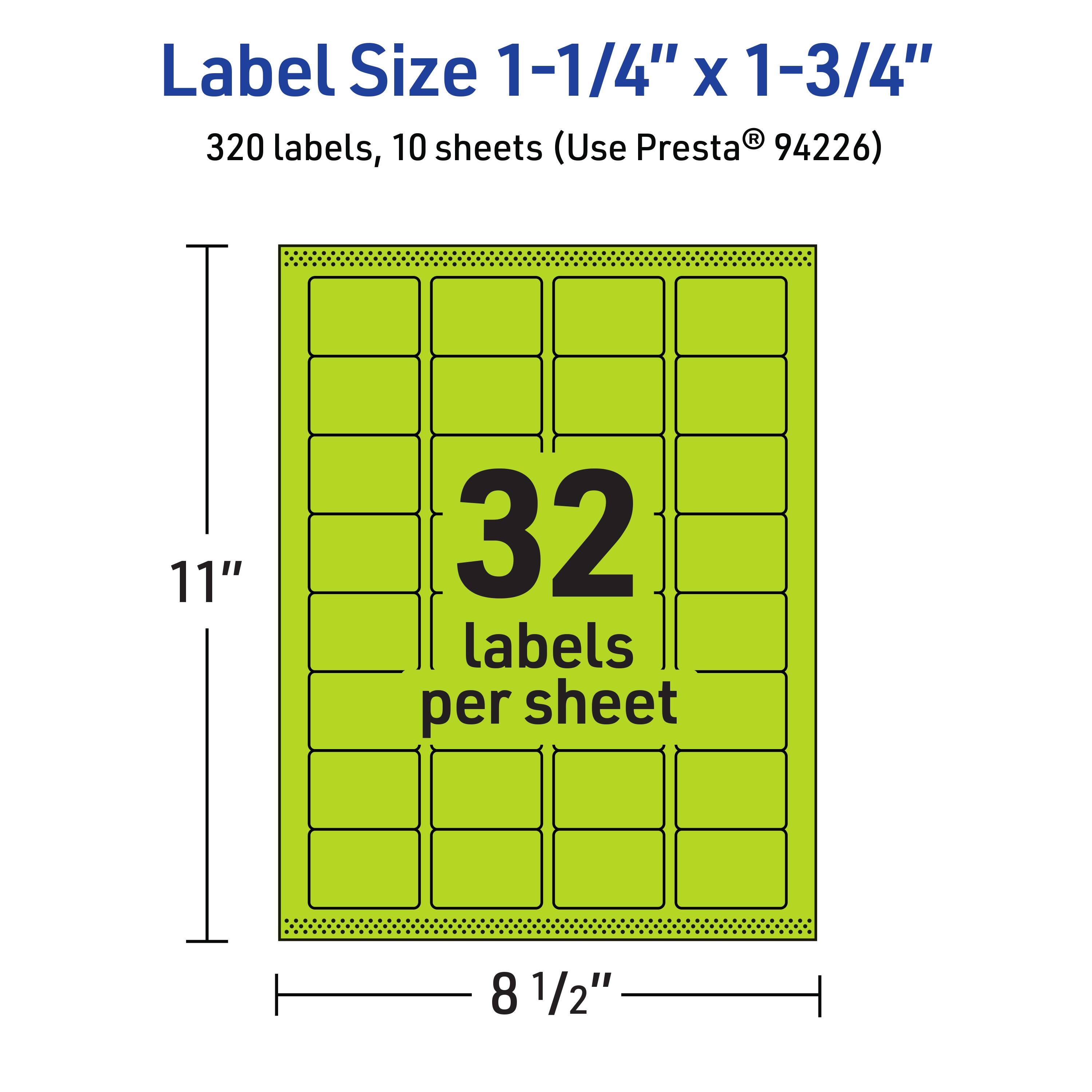 Label Size 1-1/4" x 1-3/4"  
320 labels, 10 sheets (Use Presta® 94226)  
32 labels per sheet  
11" x 8 1/2"