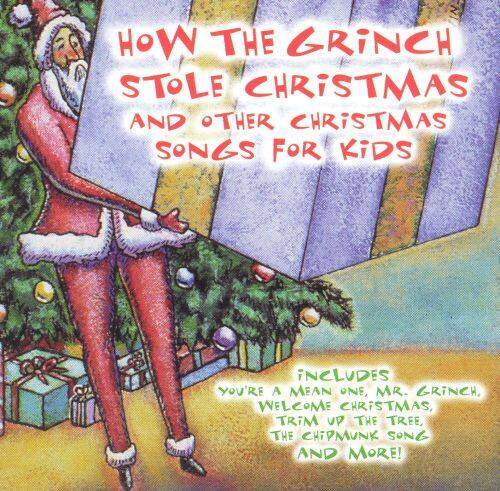 How the Grinch Stole Christmas and Other Christmas Songs for Kids [CD] - Best Buy