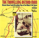 Front Standard. The Traveling Record Man: Historic Down South Recording Trips [CD].