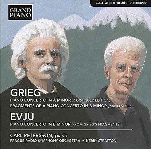 GRAND PIANO

GRIEG  
PIANO CONCERTO IN A MINOR (P. GRAINGER EDITION)  
FRAGMENTS OF A PIANO CONCERTO IN B MINOR (PIANO SOLO)

EVJU  
PIANO CONCERTO IN B MINOR (FROM GRIEG'S FRAGMENTS)

CARL PETERSSON, piano  
PRAGUE RADIO SYMPHONY ORCHESTRA • KERRY STRATTON

includes WORLD PREMIERE RECORDINGS