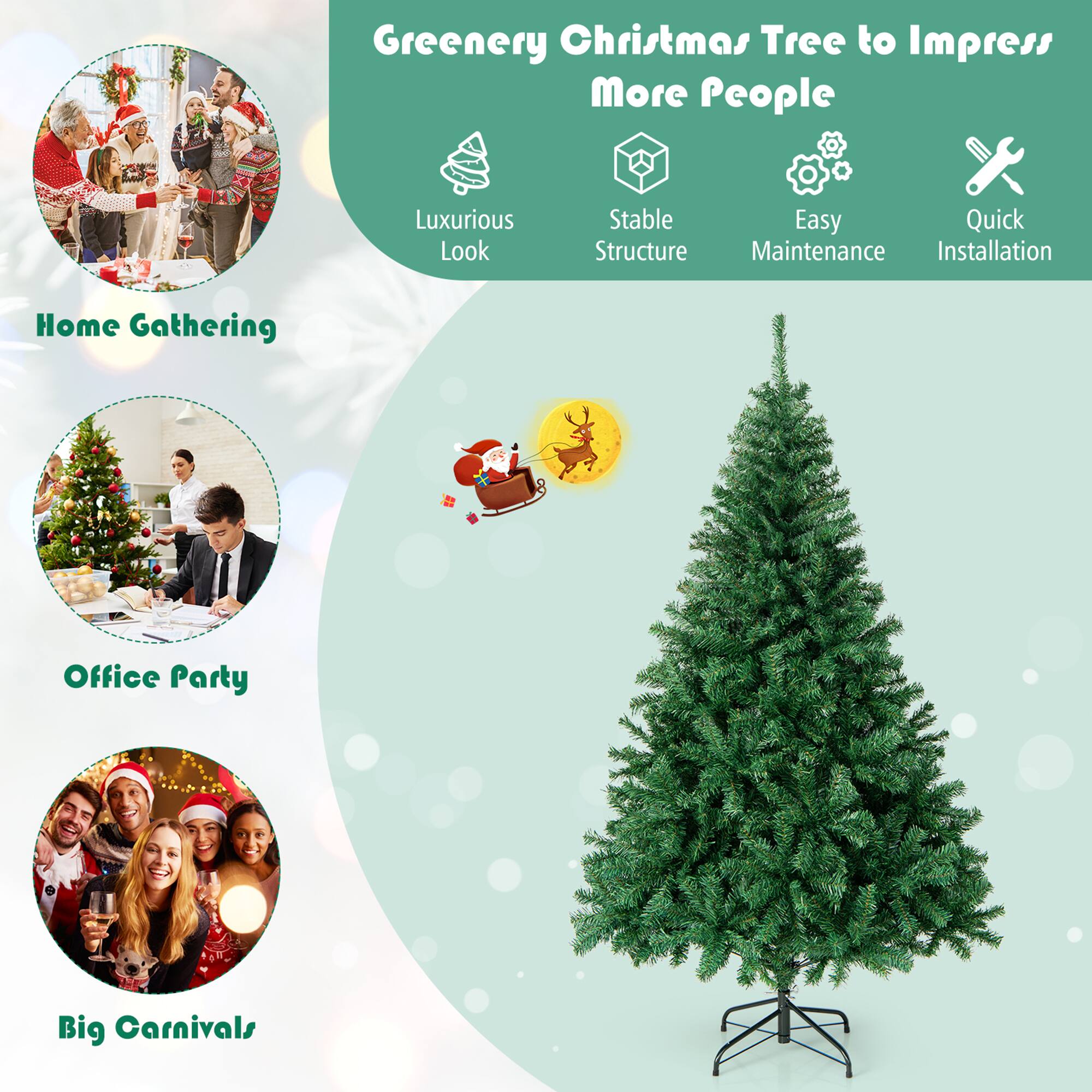 Greenery Christmas Tree to Impress More People

- Luxurious Look
- Stable Structure
- Easy Maintenance
- Quick Installation

Home Gathering

Office Party

Big Carnivals