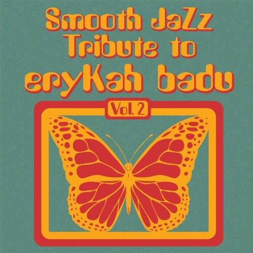 Smooth Jazz  
Tribute to  
Erykah Badu  
Vol. 2
