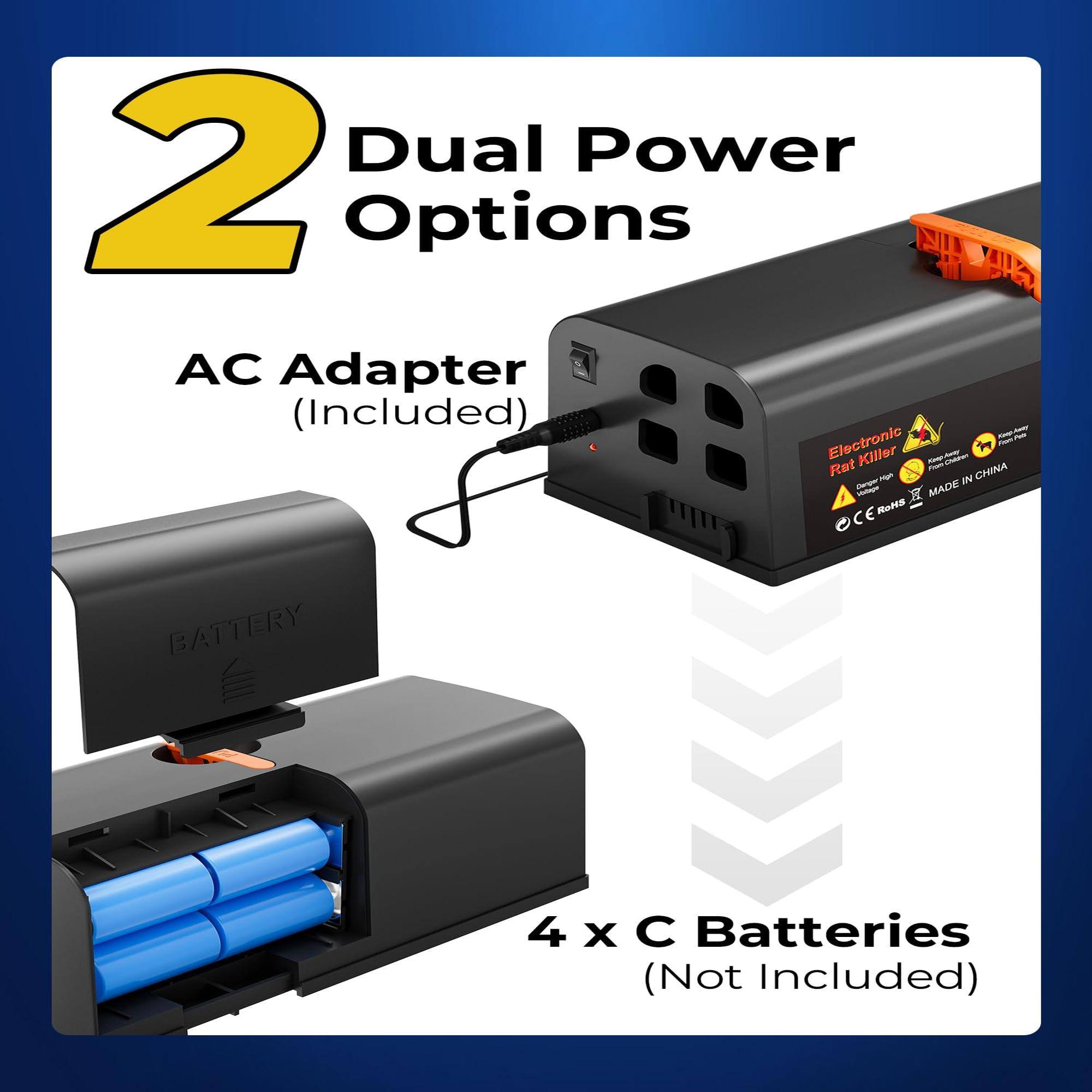 2 Dual Power Options  
AC Adapter (Included)  
Electronic Rat Killer  
MADE IN CHINA  
4 x C Batteries (Not Included)