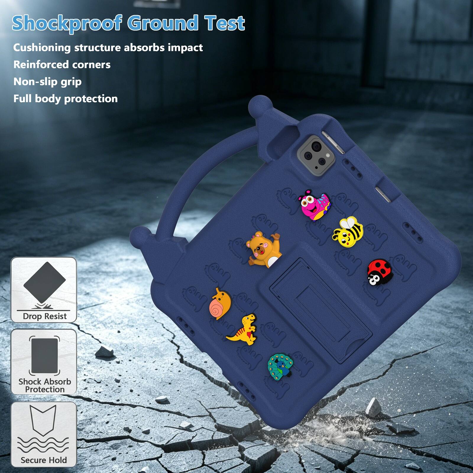Shockproof Ground Test  
Cushioning structure absorbs impact  
Reinforced corners  
Non-slip grip  
Full body protection  

Drop Resist  
Shock Absorb Protection  
Secure Hold